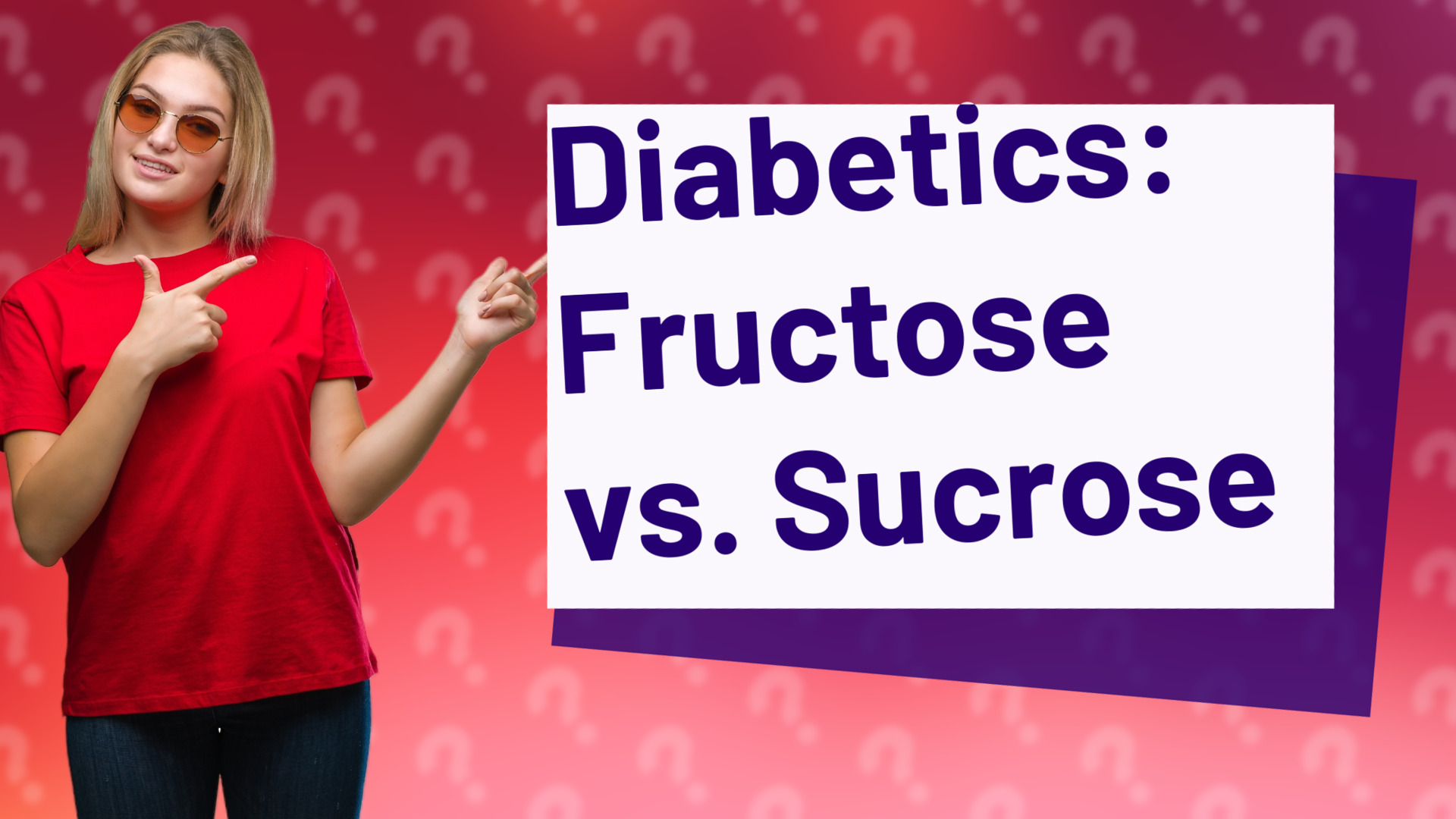 Diabetics: Fructose vs. Sucrose