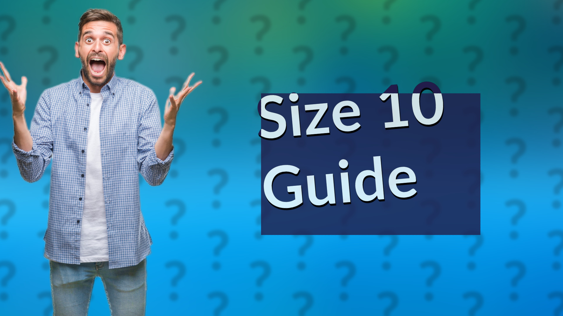 Size 10 Guide