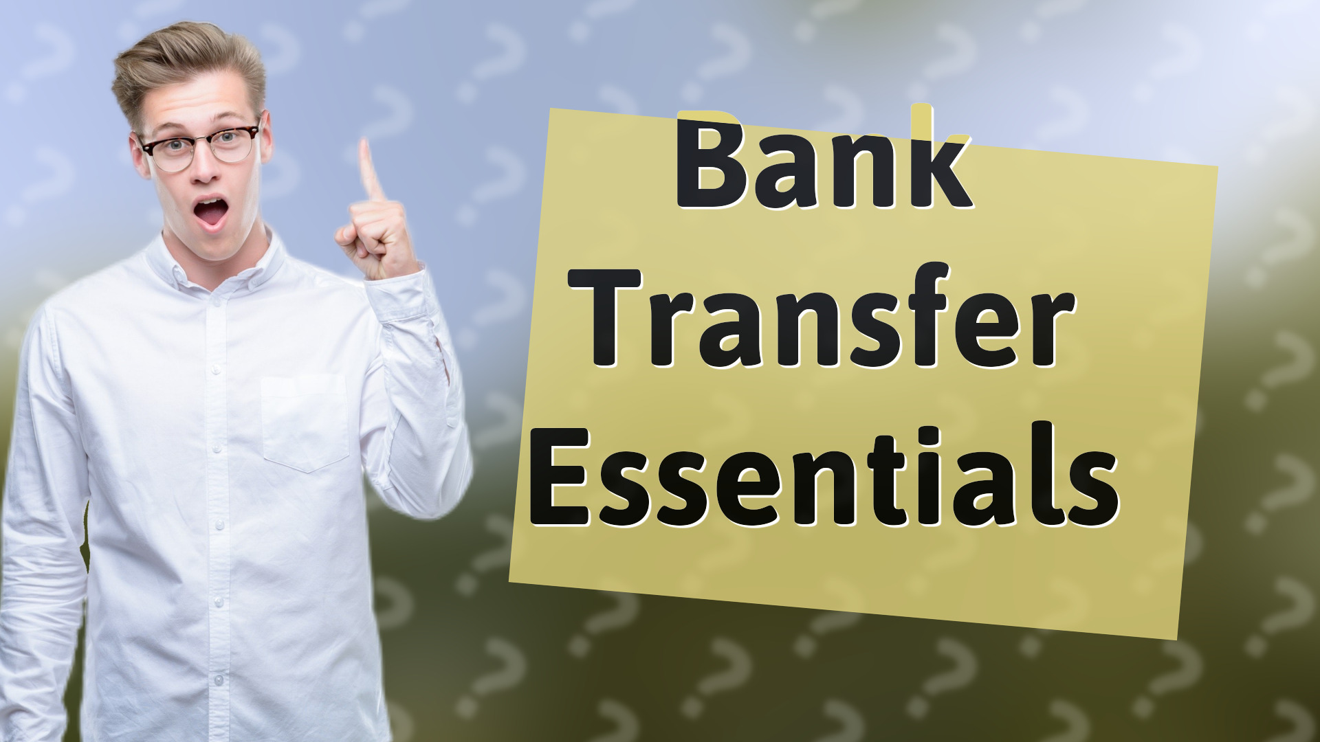 Bank Transfer Essentials