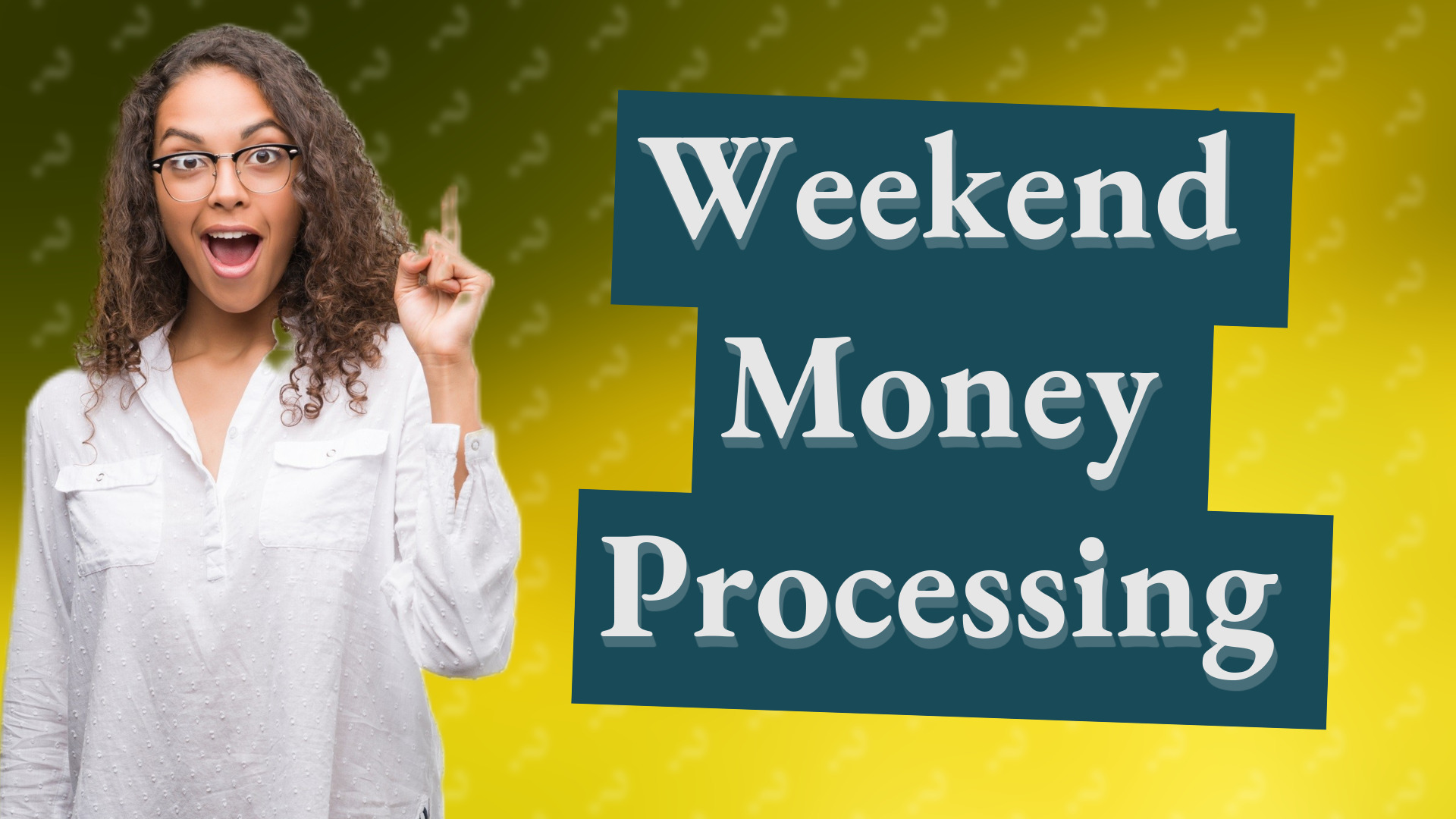 Weekend Money Processing