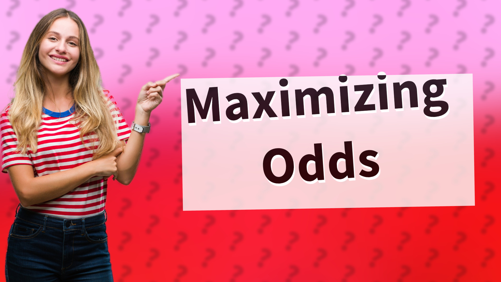 Maximizing Odds