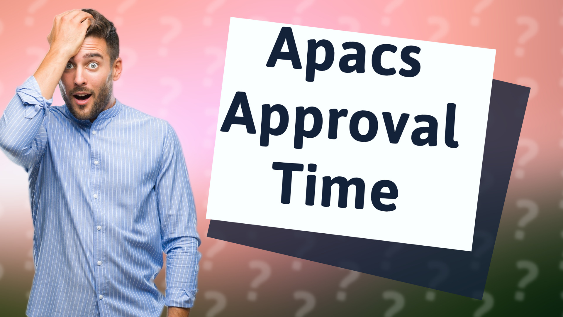 Apacs Approval Time