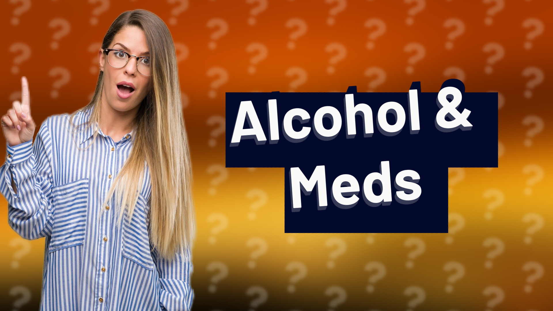 Alcohol & Meds