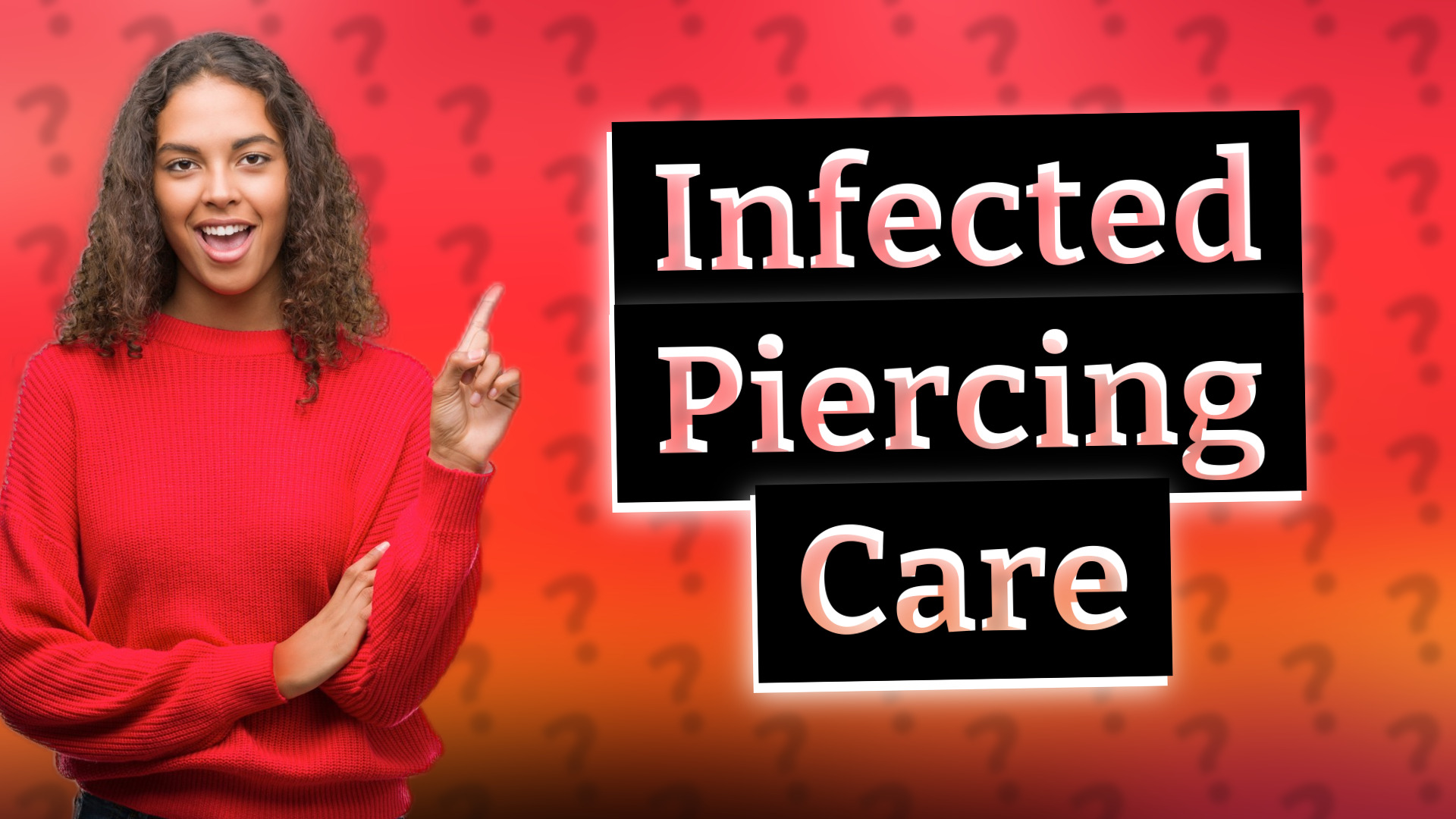 Infected Piercing Care