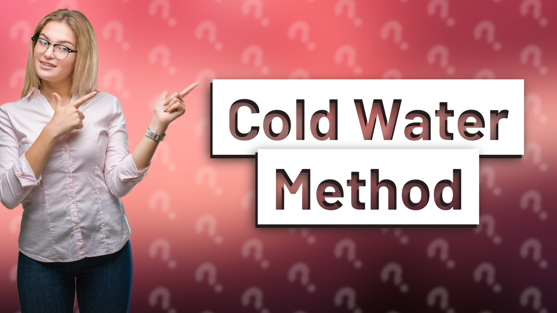 Cold Water Method
