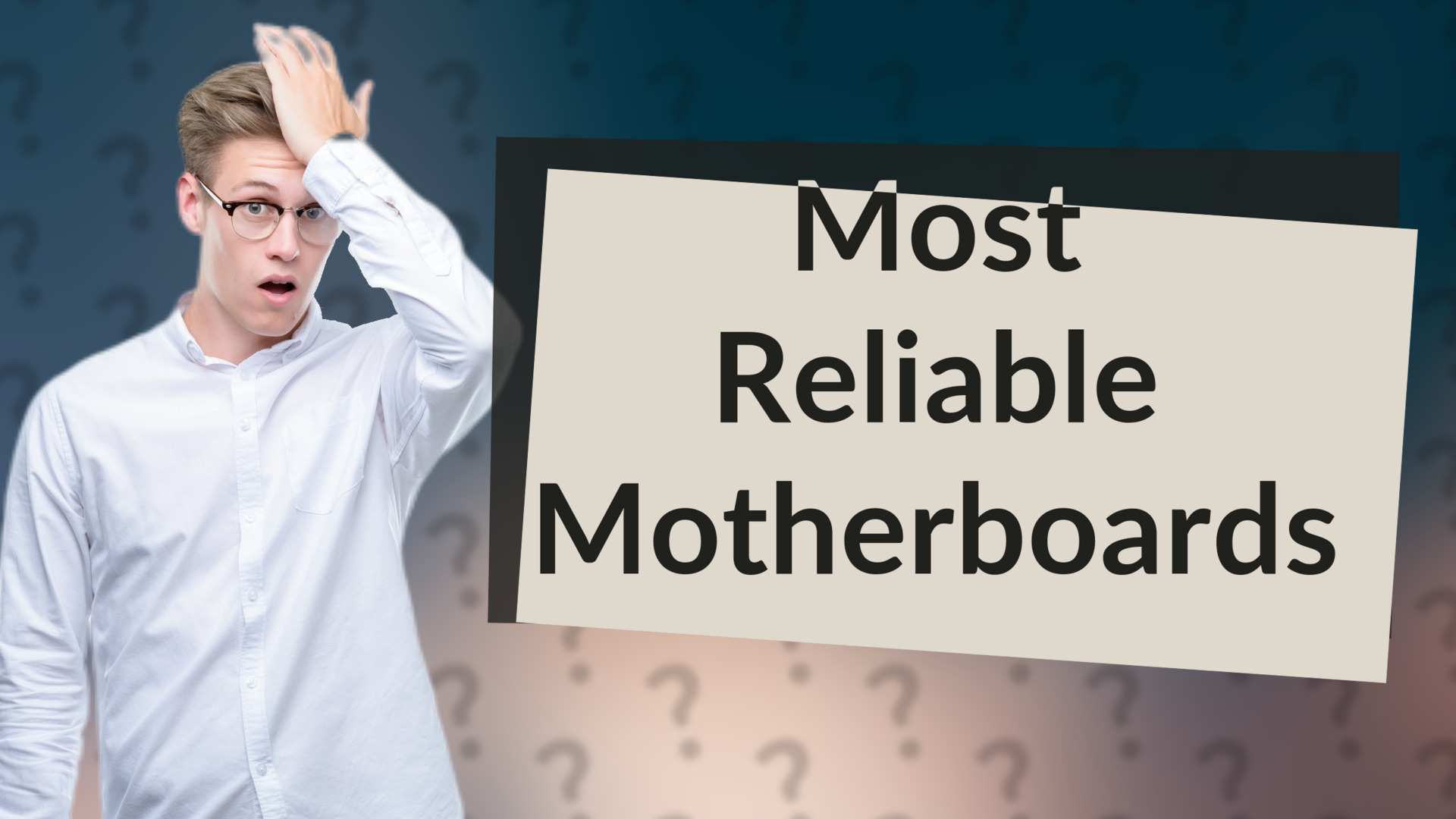 Most Reliable Motherboards