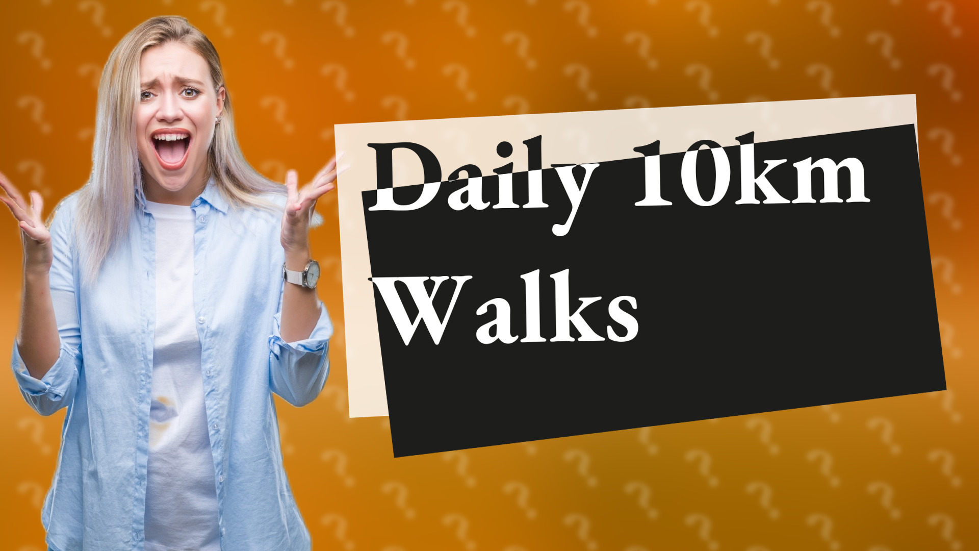 Daily 10km Walks
