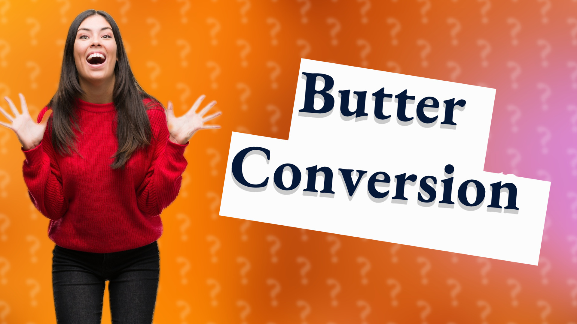 Butter Conversion