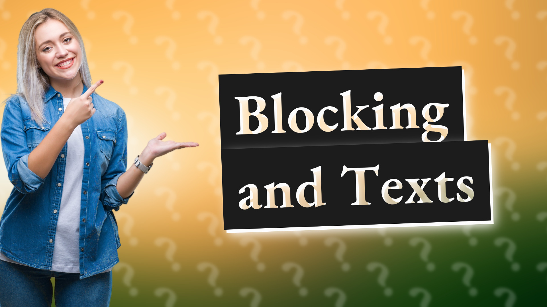 Blocking and Texts