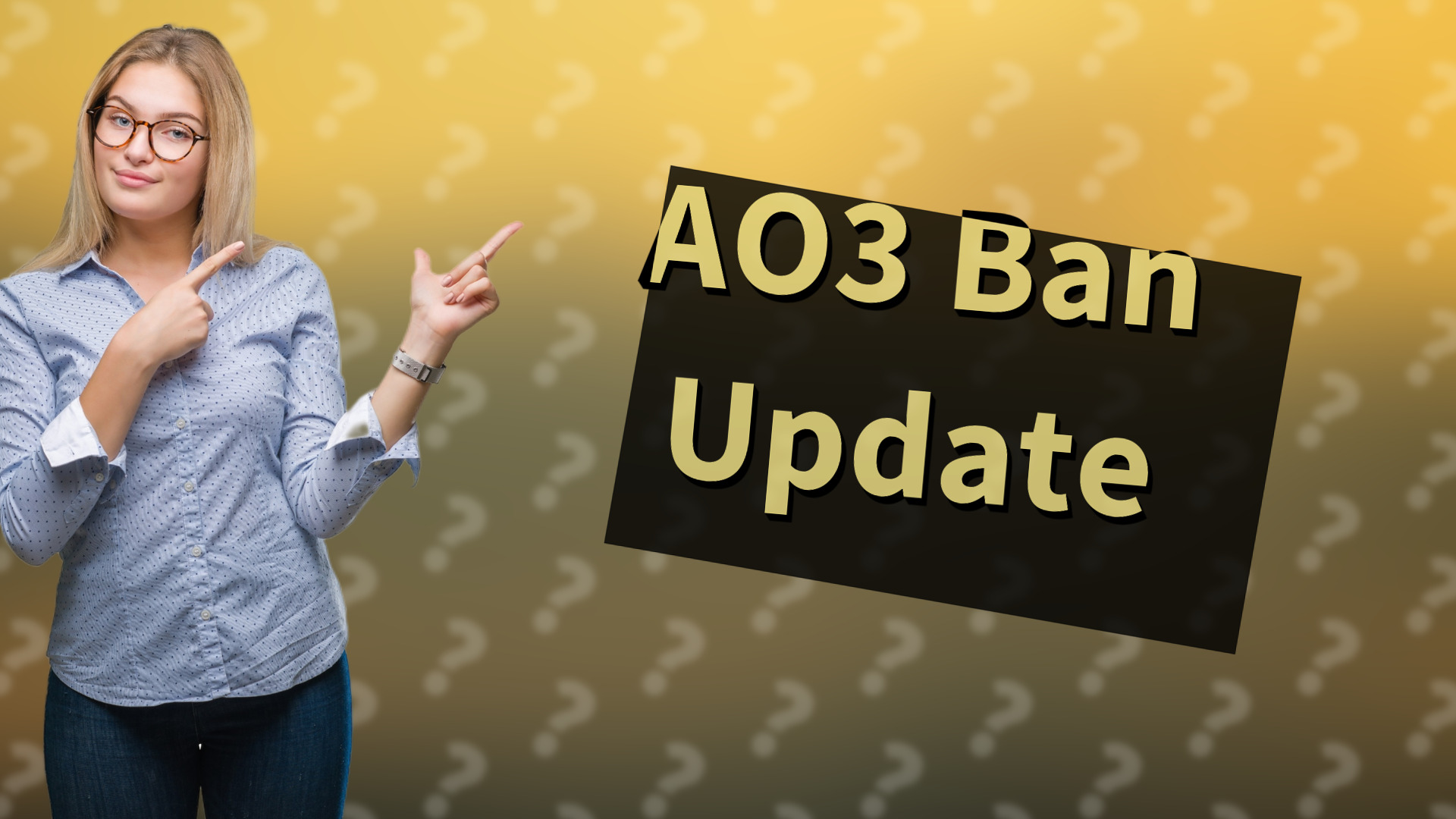 AO3 Ban Update
