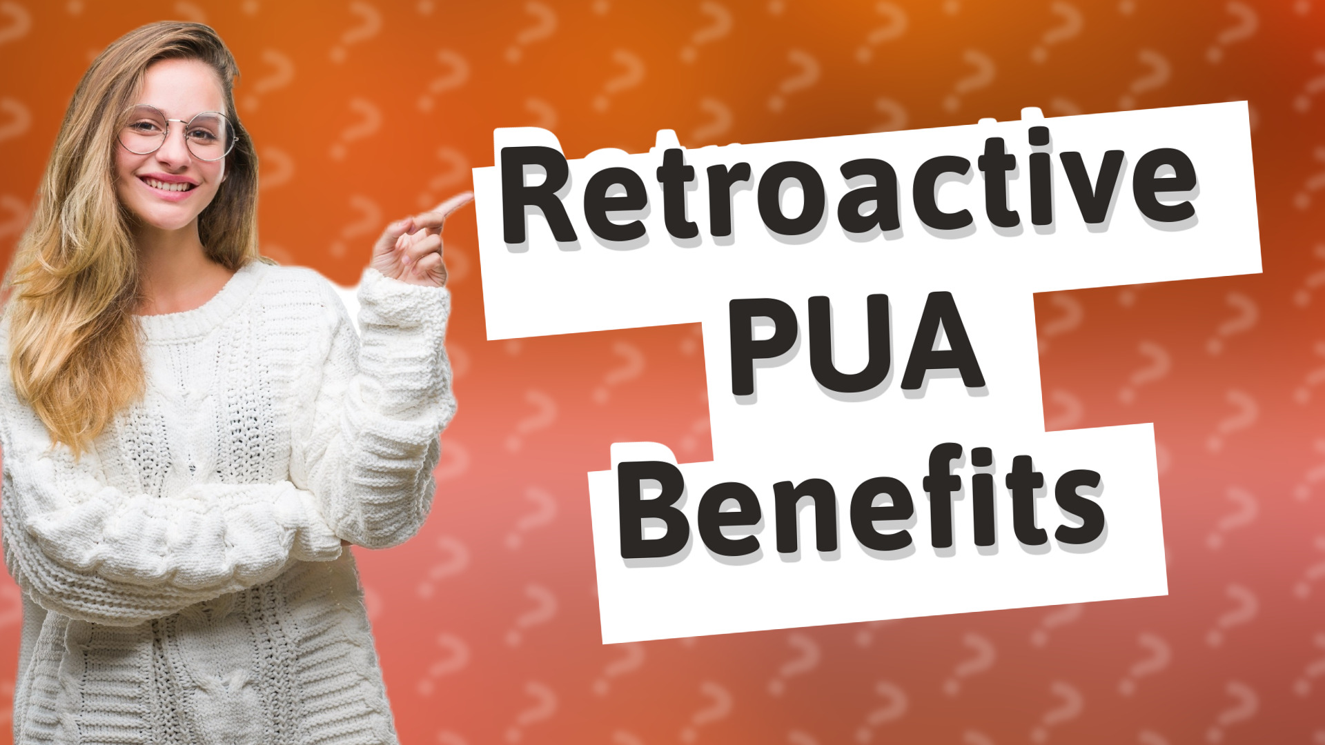 Retroactive PUA Benefits