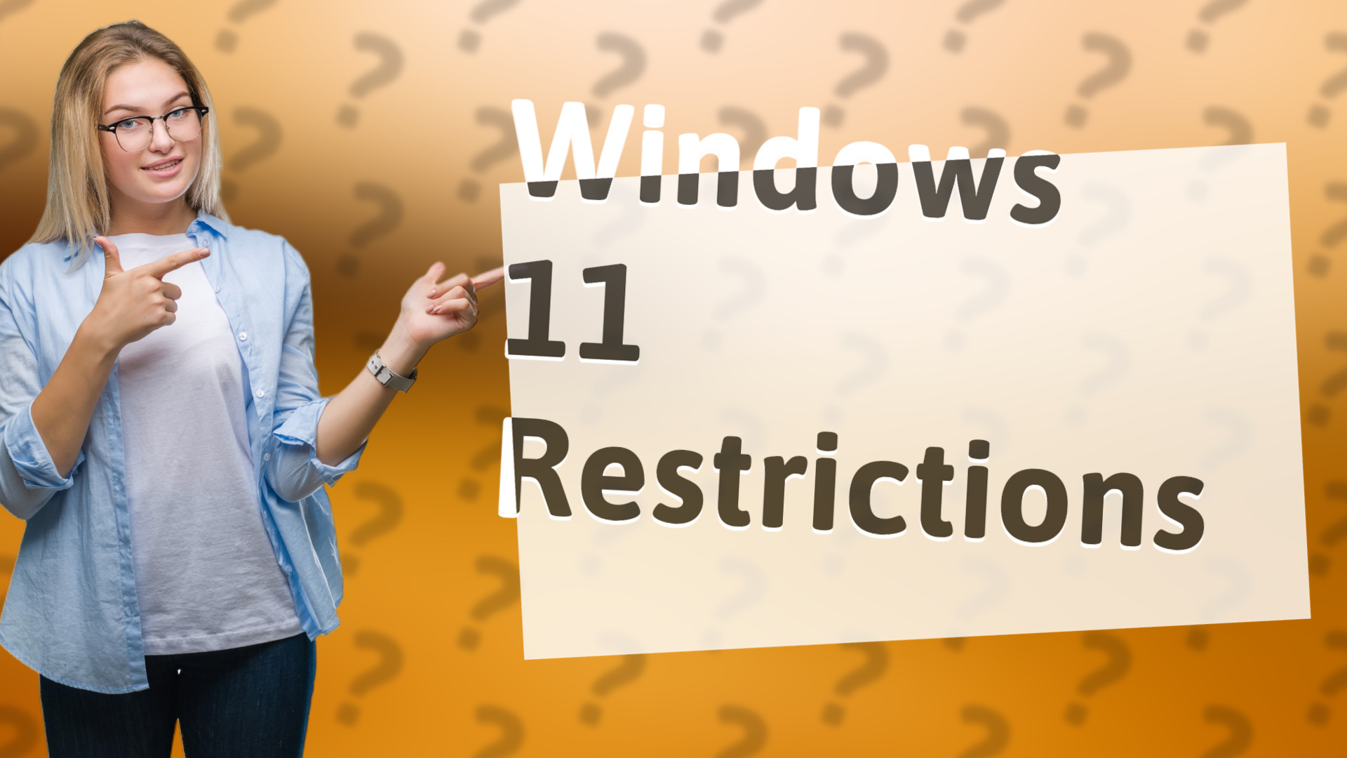 Windows 11 Restrictions