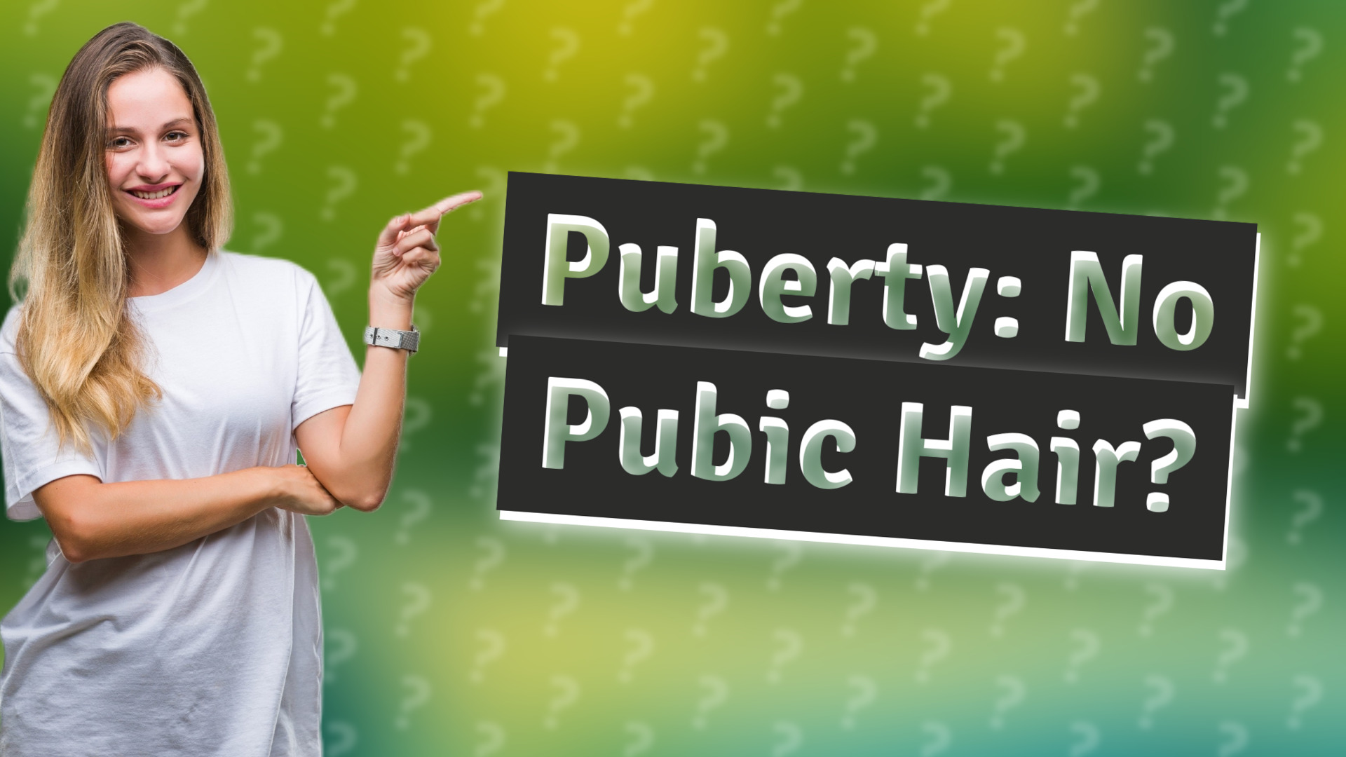 Puberty: No Pubic Hair?