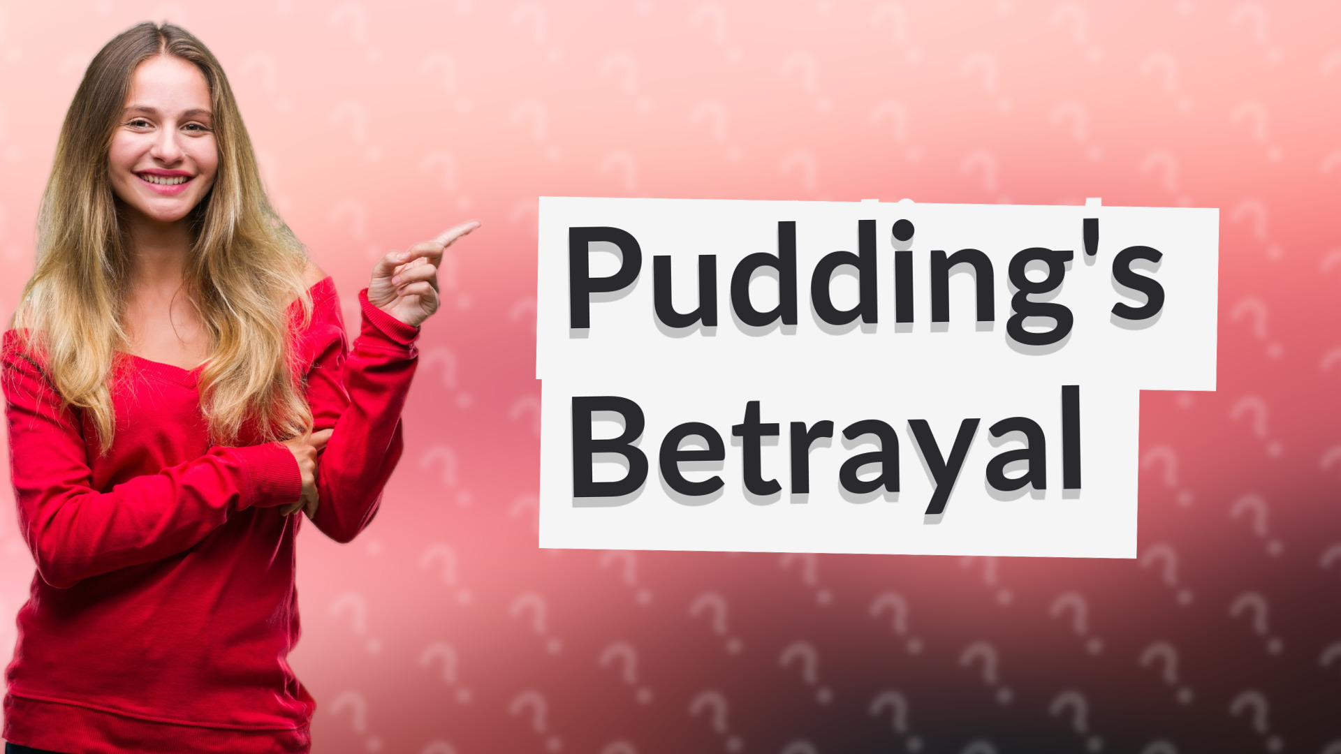 Pudding's Betrayal