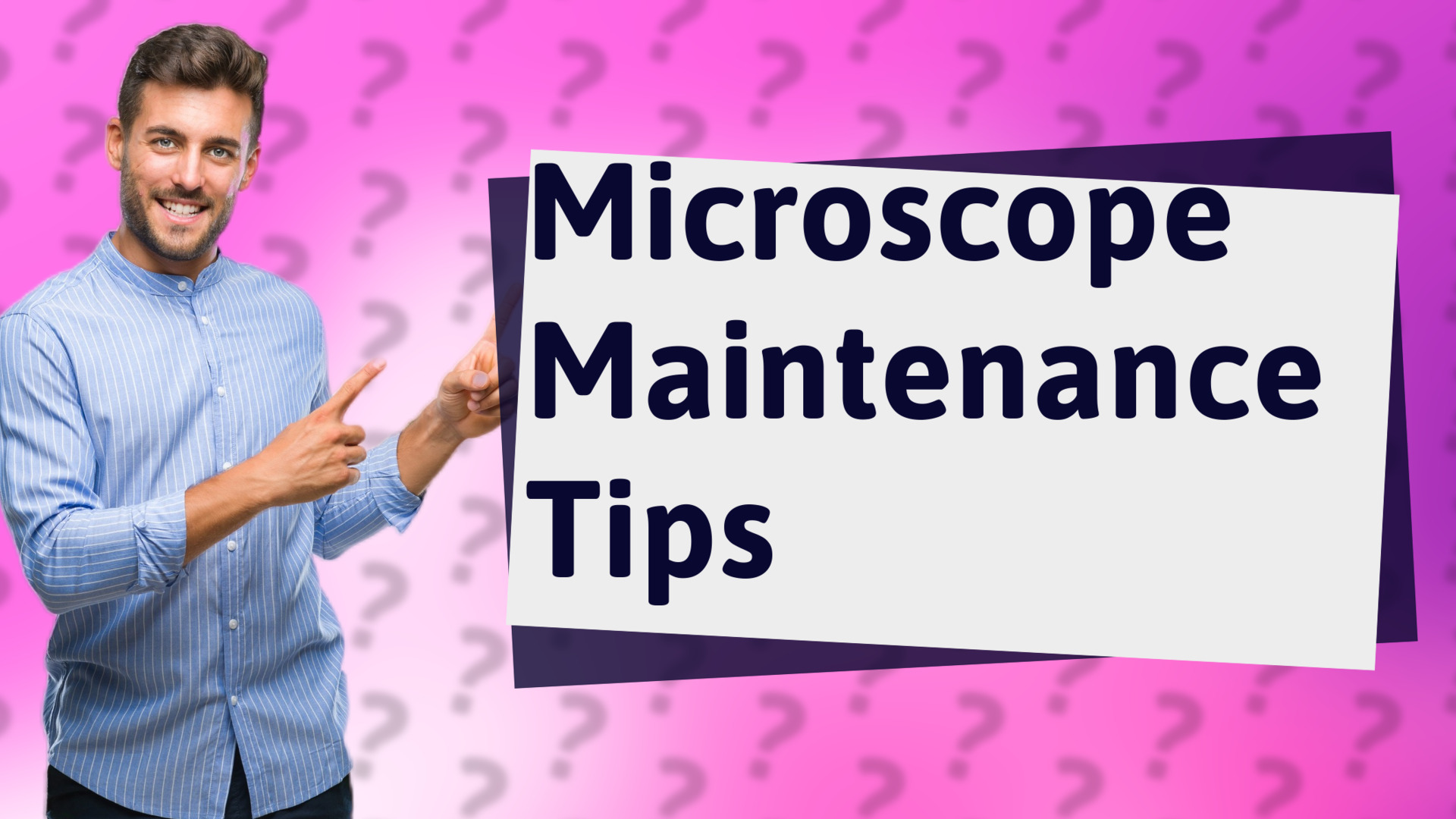 Microscope Maintenance Tips