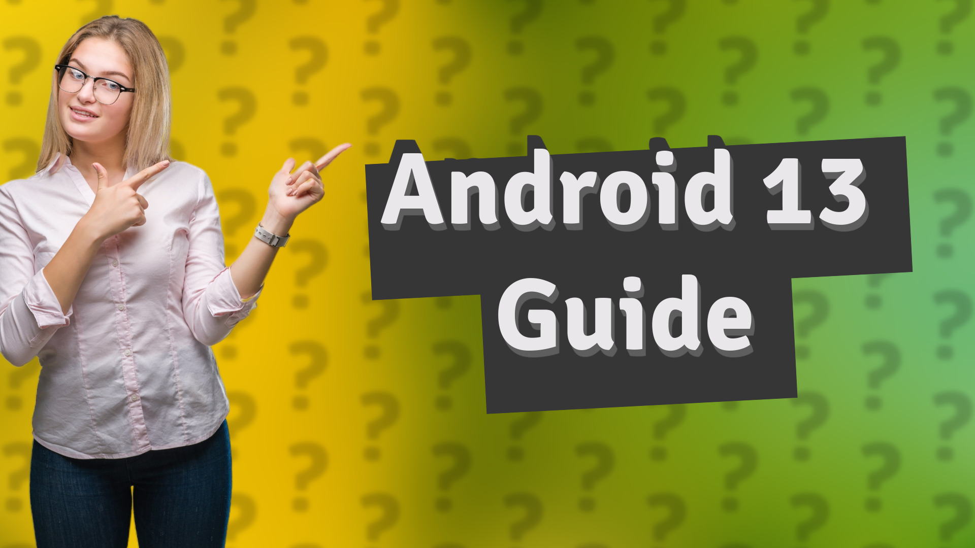 Android 13 Guide