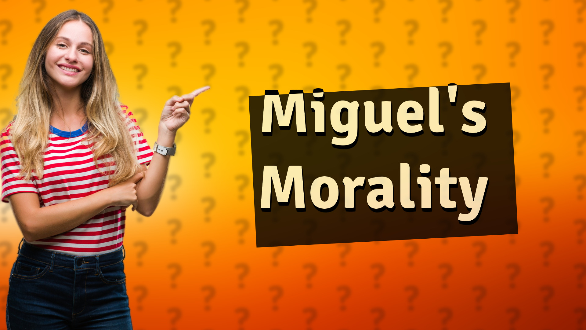 Miguel's Morality