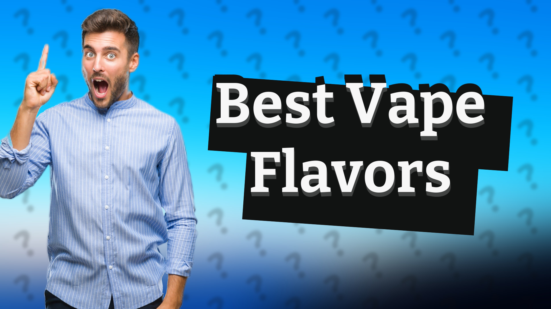 Best Vape Flavors