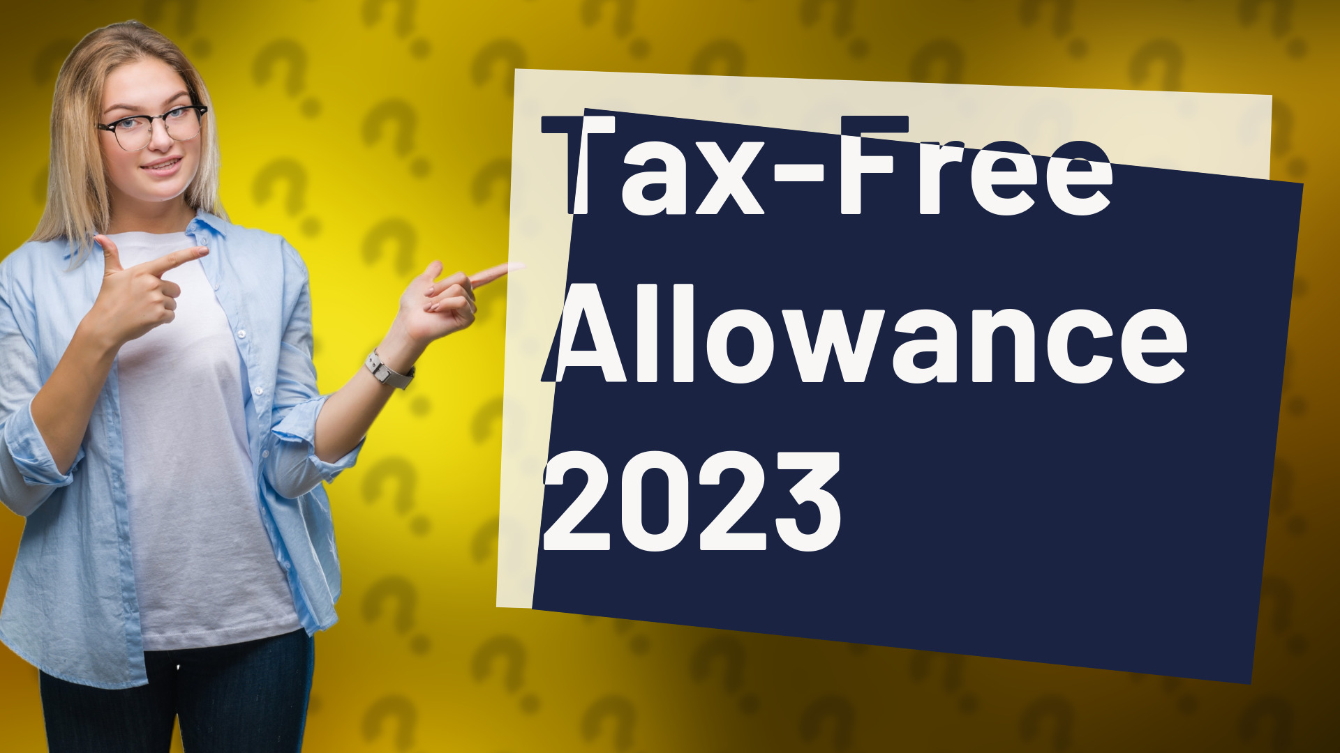 Tax-Free Allowance 2023