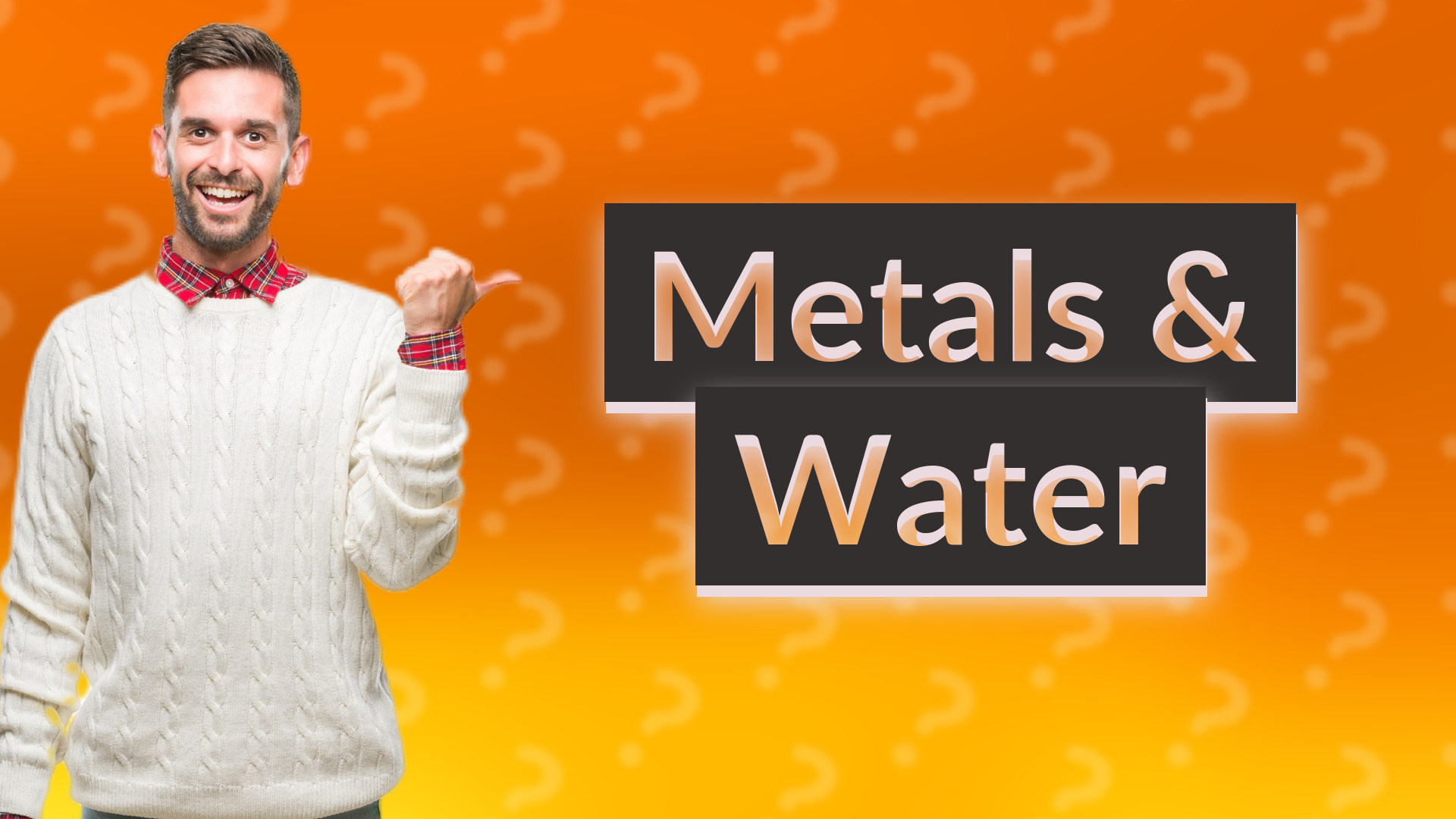 Metals & Water