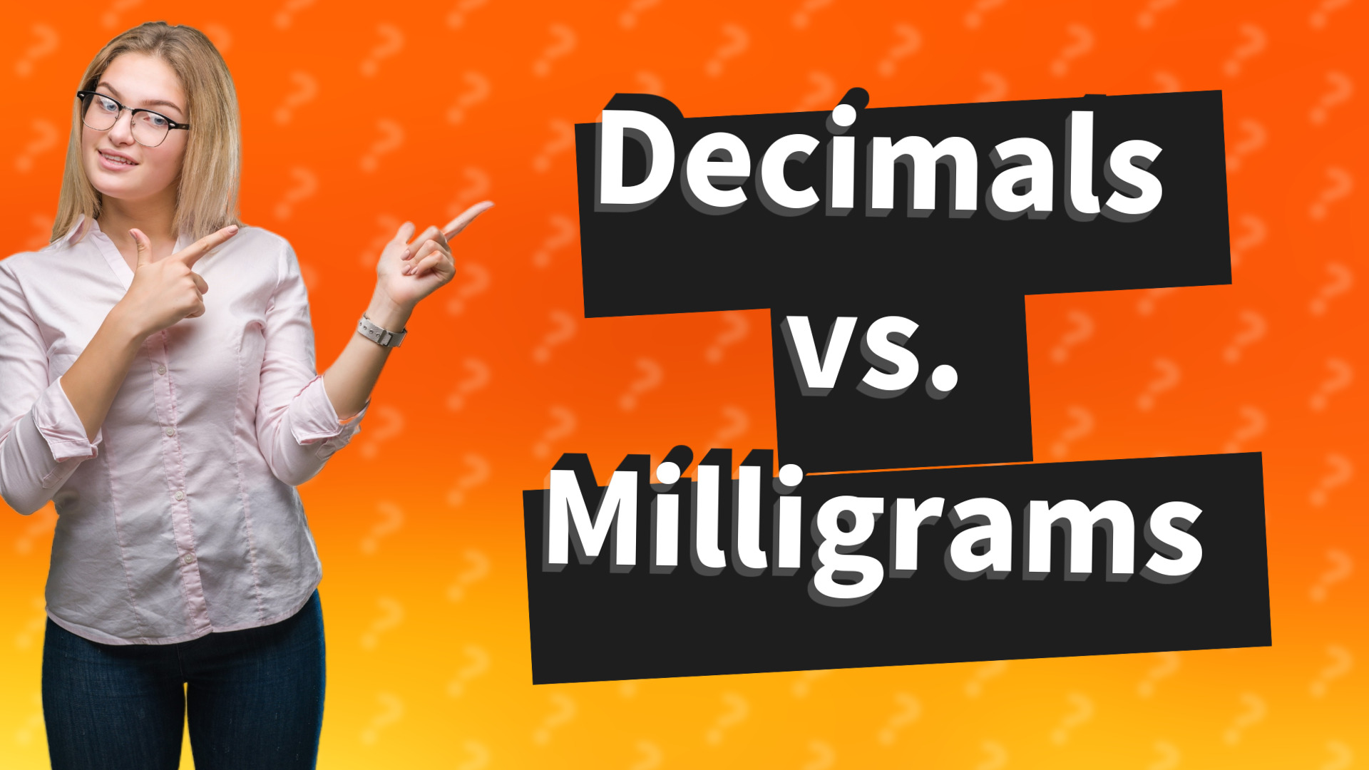 Decimals vs. Milligrams