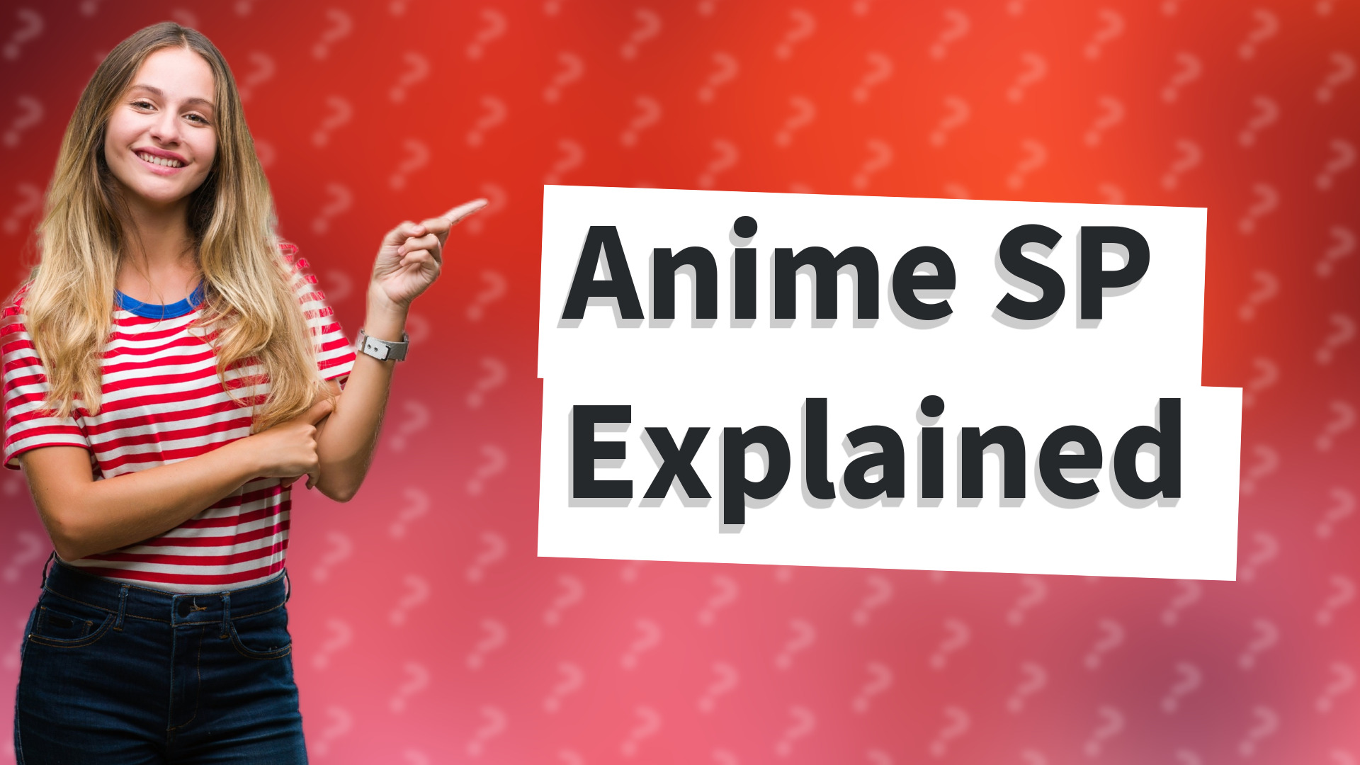 Anime SP Explained