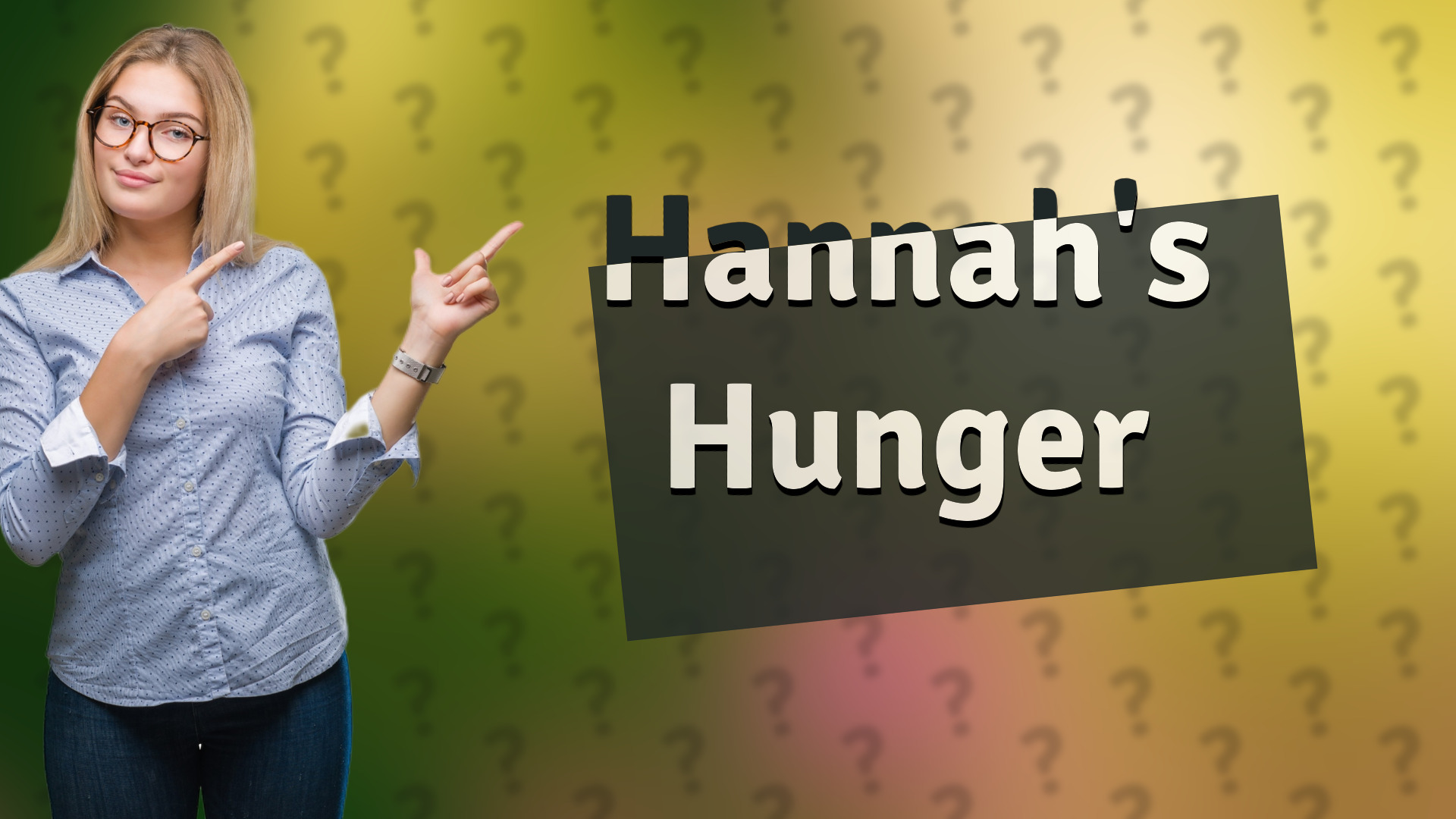 Hannah's Hunger