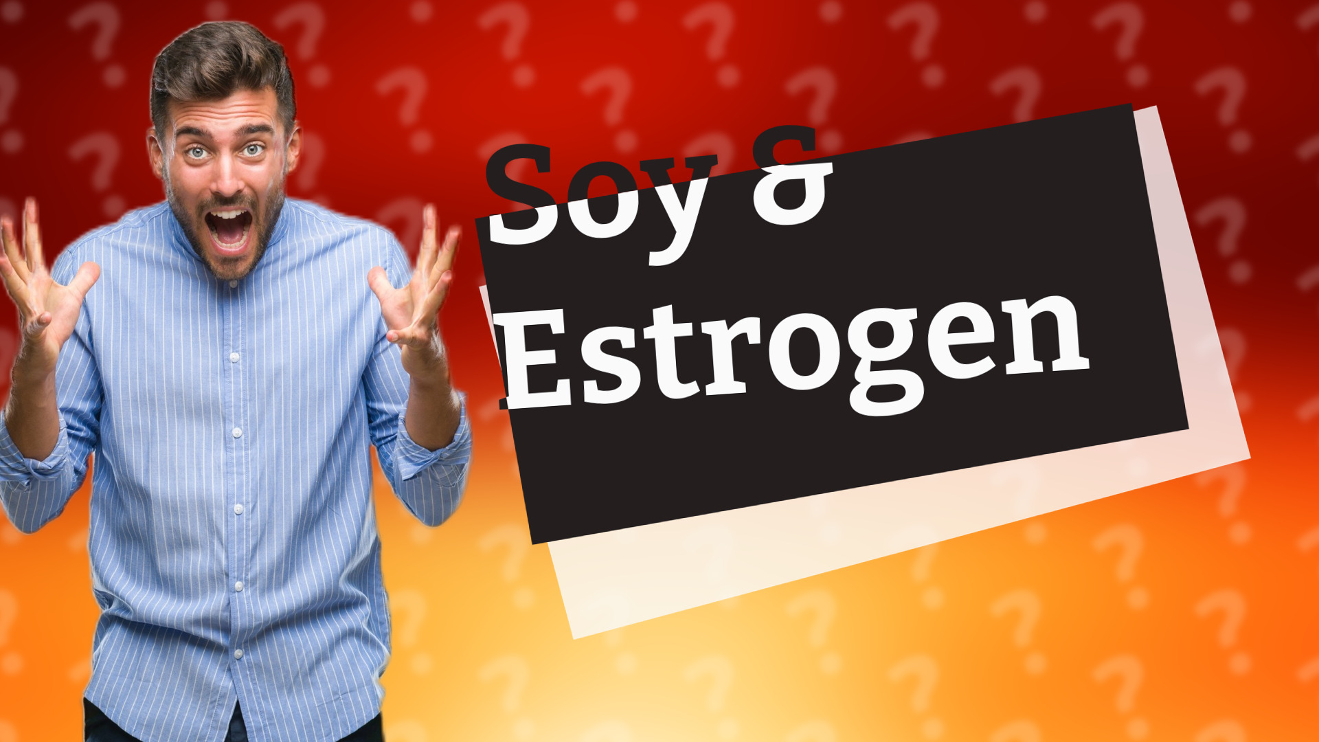 Soy & Estrogen