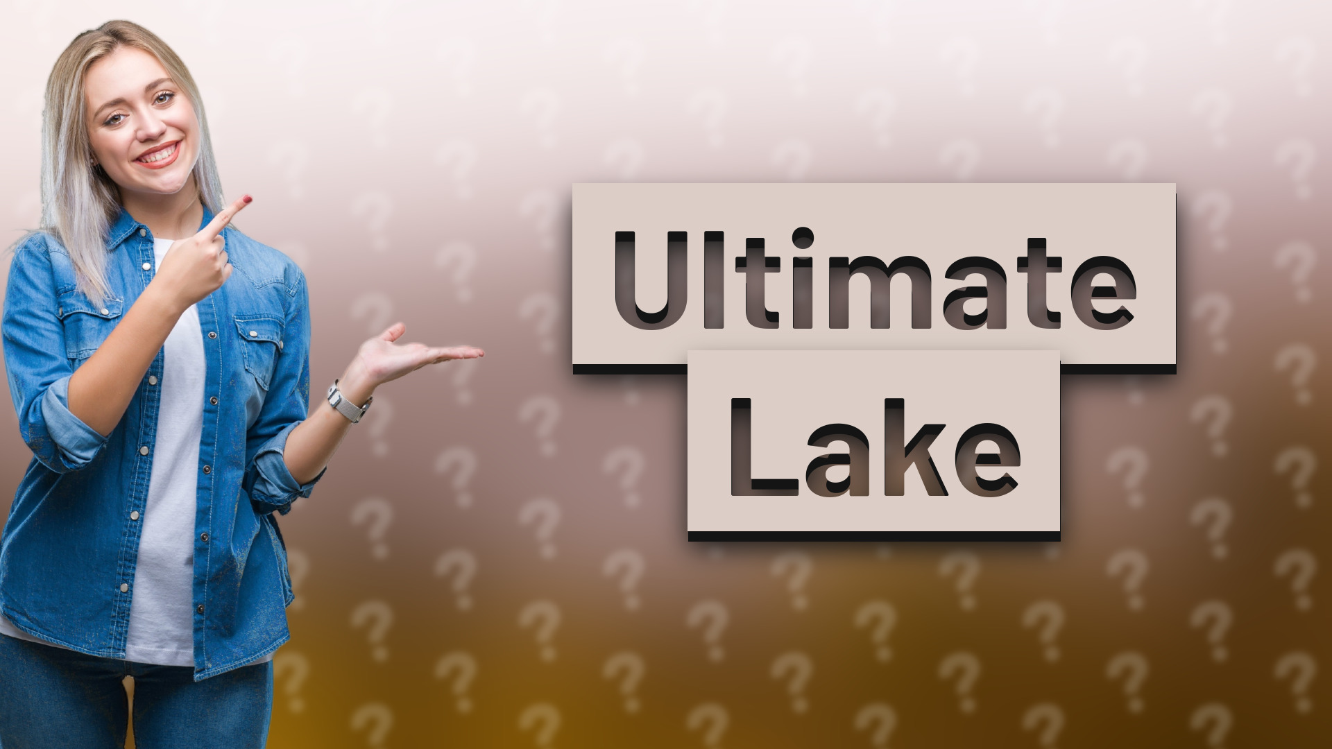 Ultimate Lake