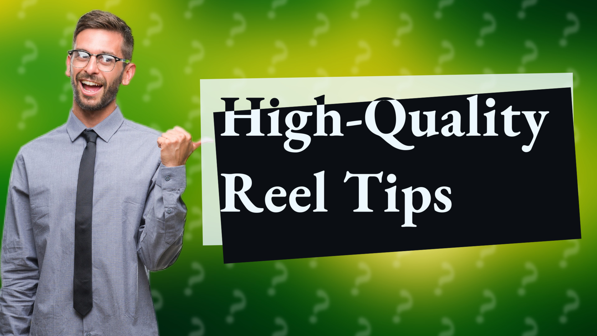High-Quality Reel Tips
