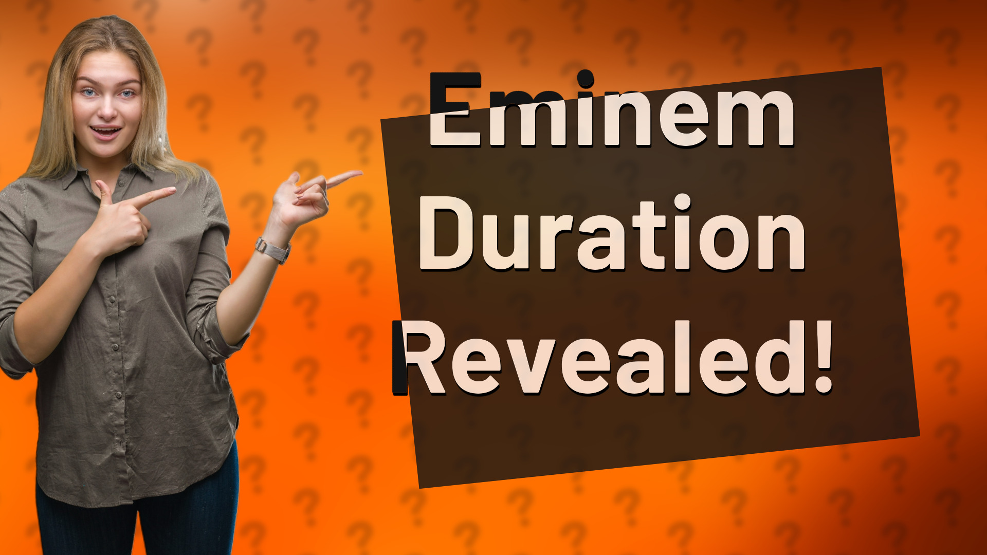 Eminem Duration Revealed!