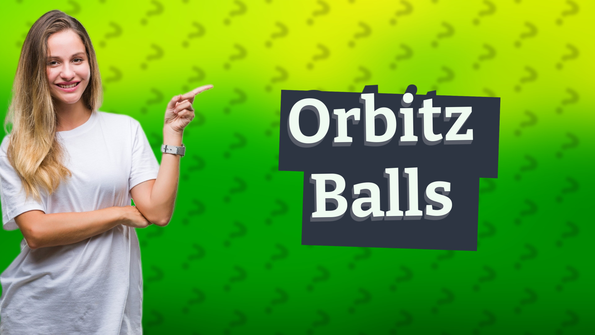 Orbitz Balls