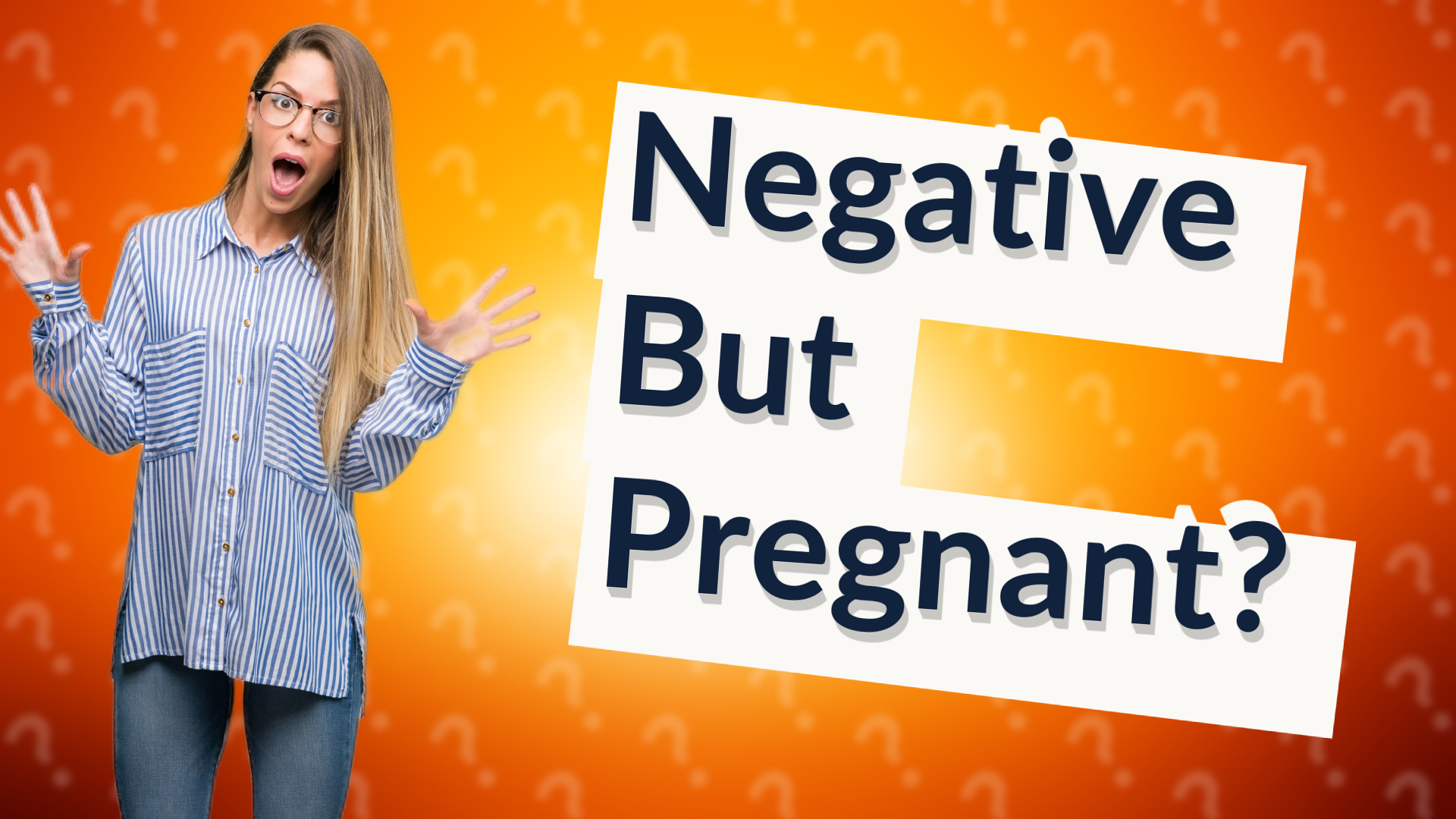 Negative But Pregnant?