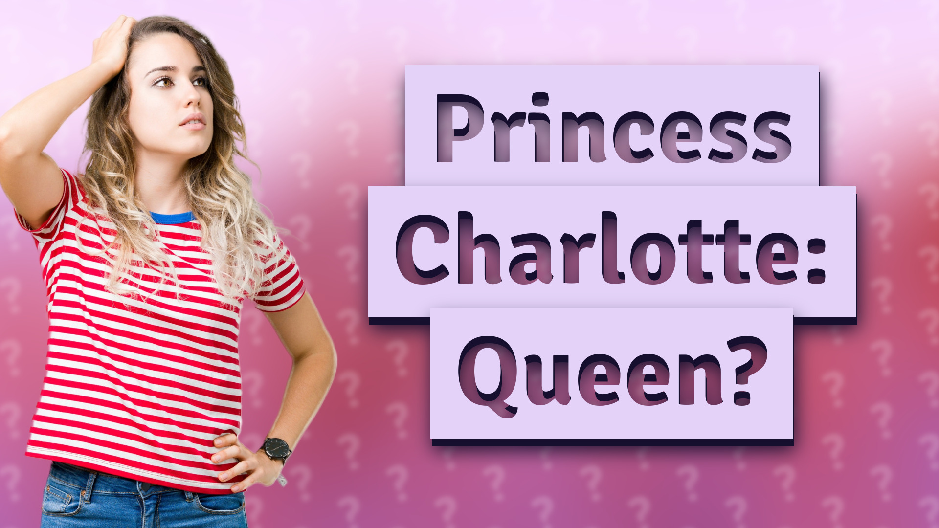 Princess Charlotte: Queen?