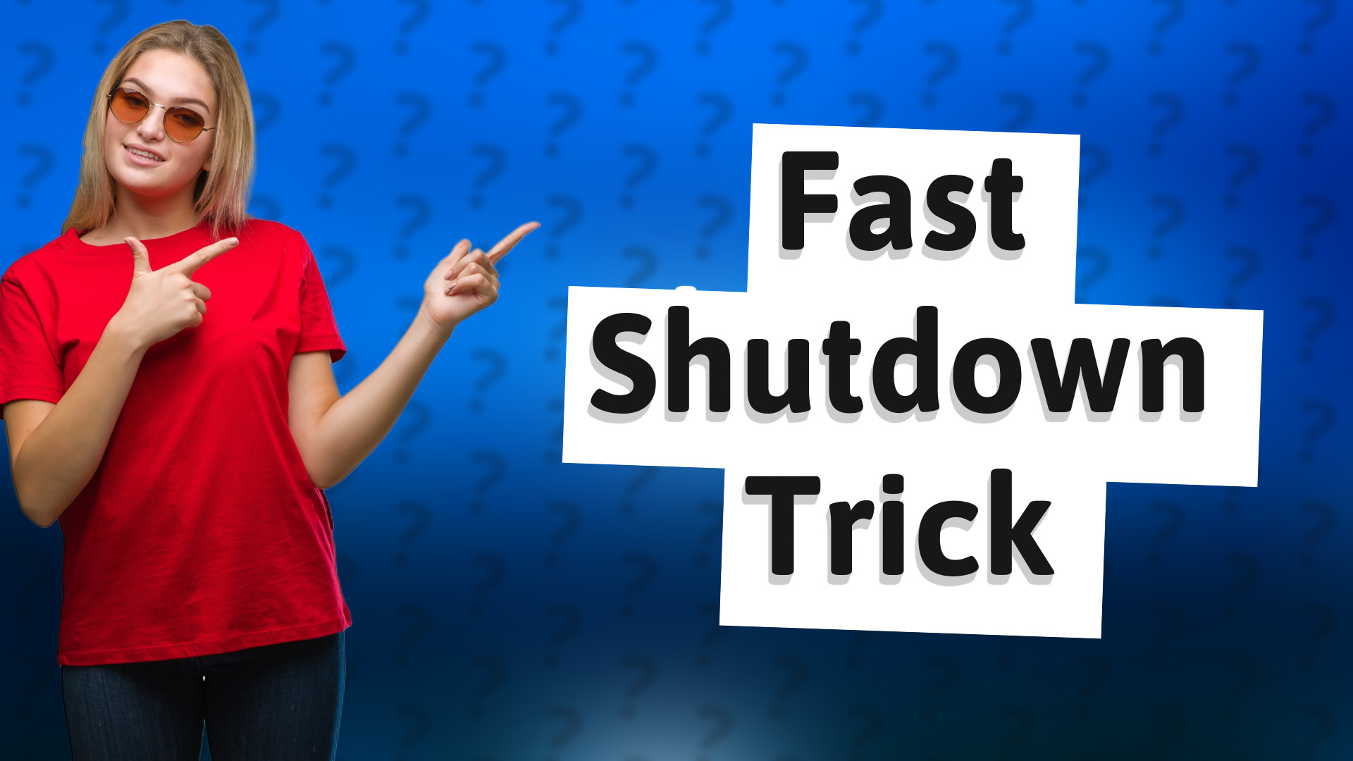 Fast Shutdown Trick