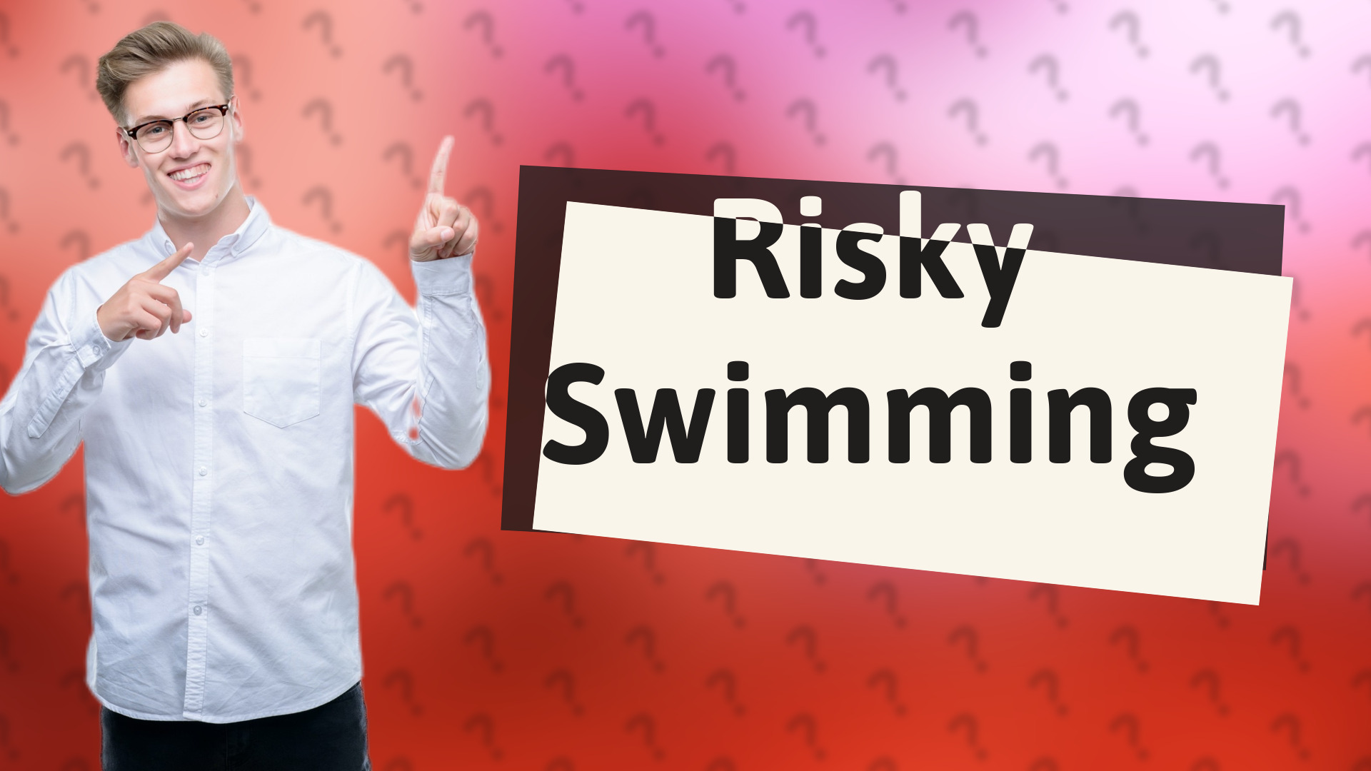 Risky Swimming
