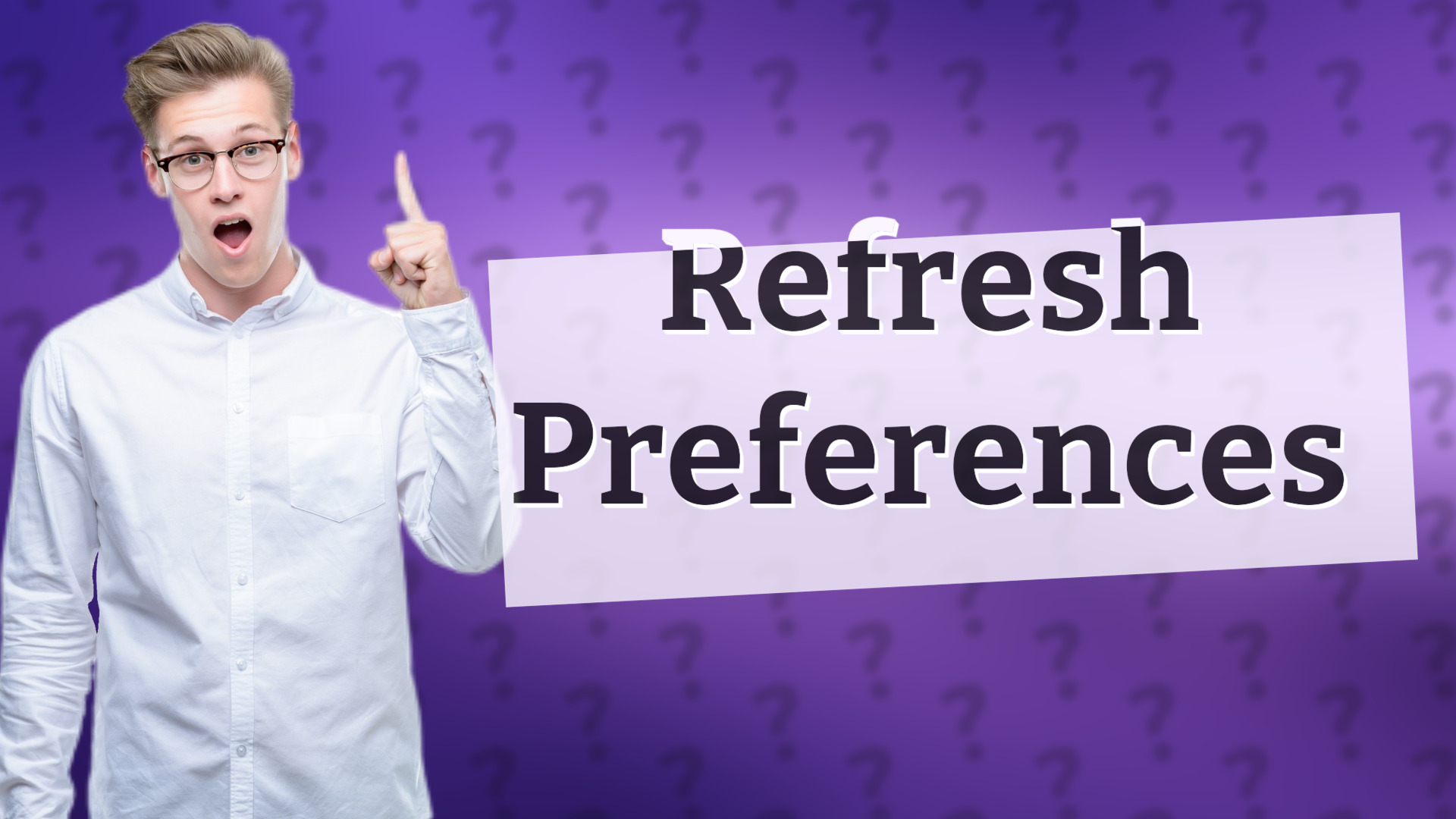 Refresh Preferences