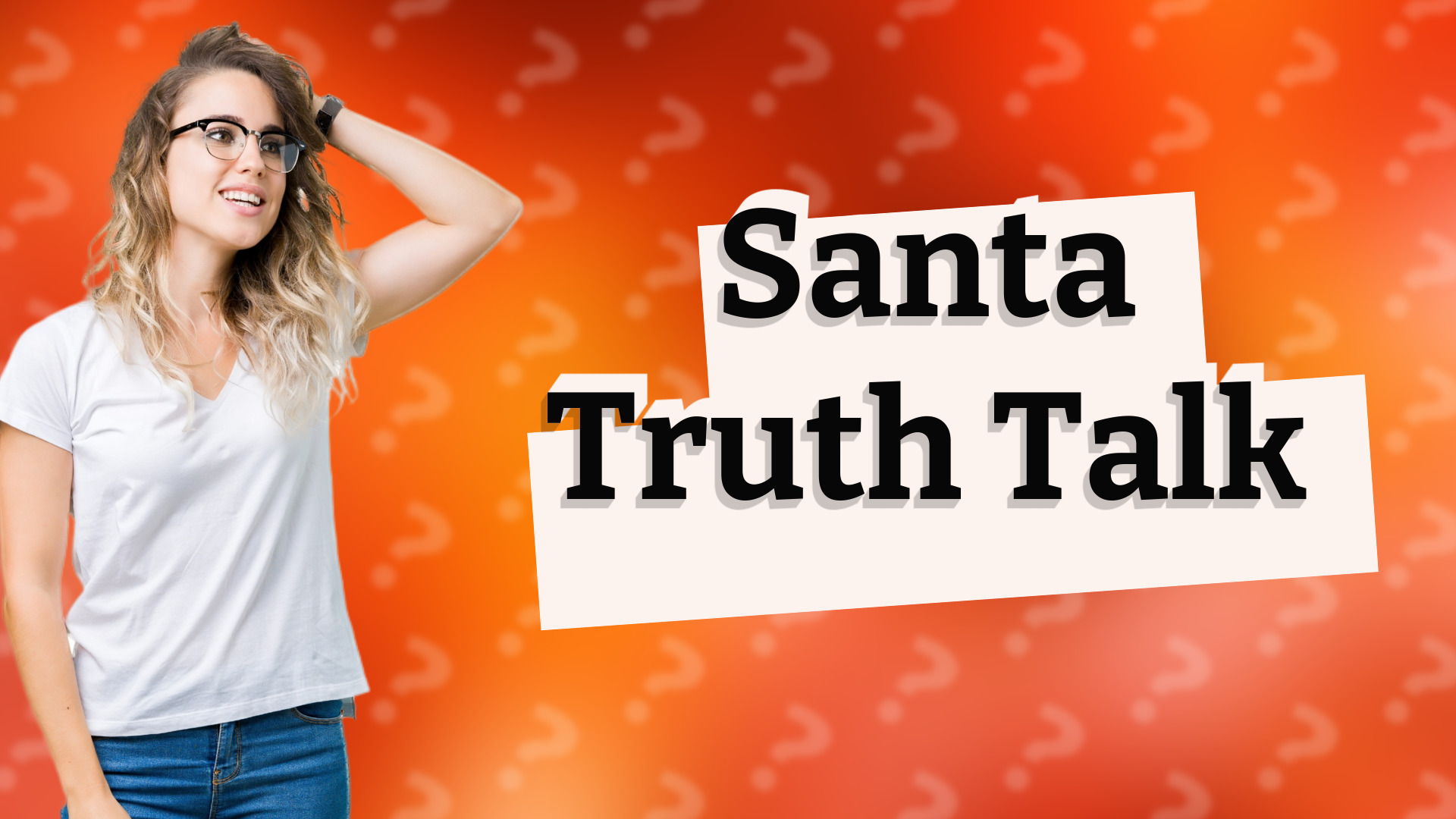 Santa Truth Talk