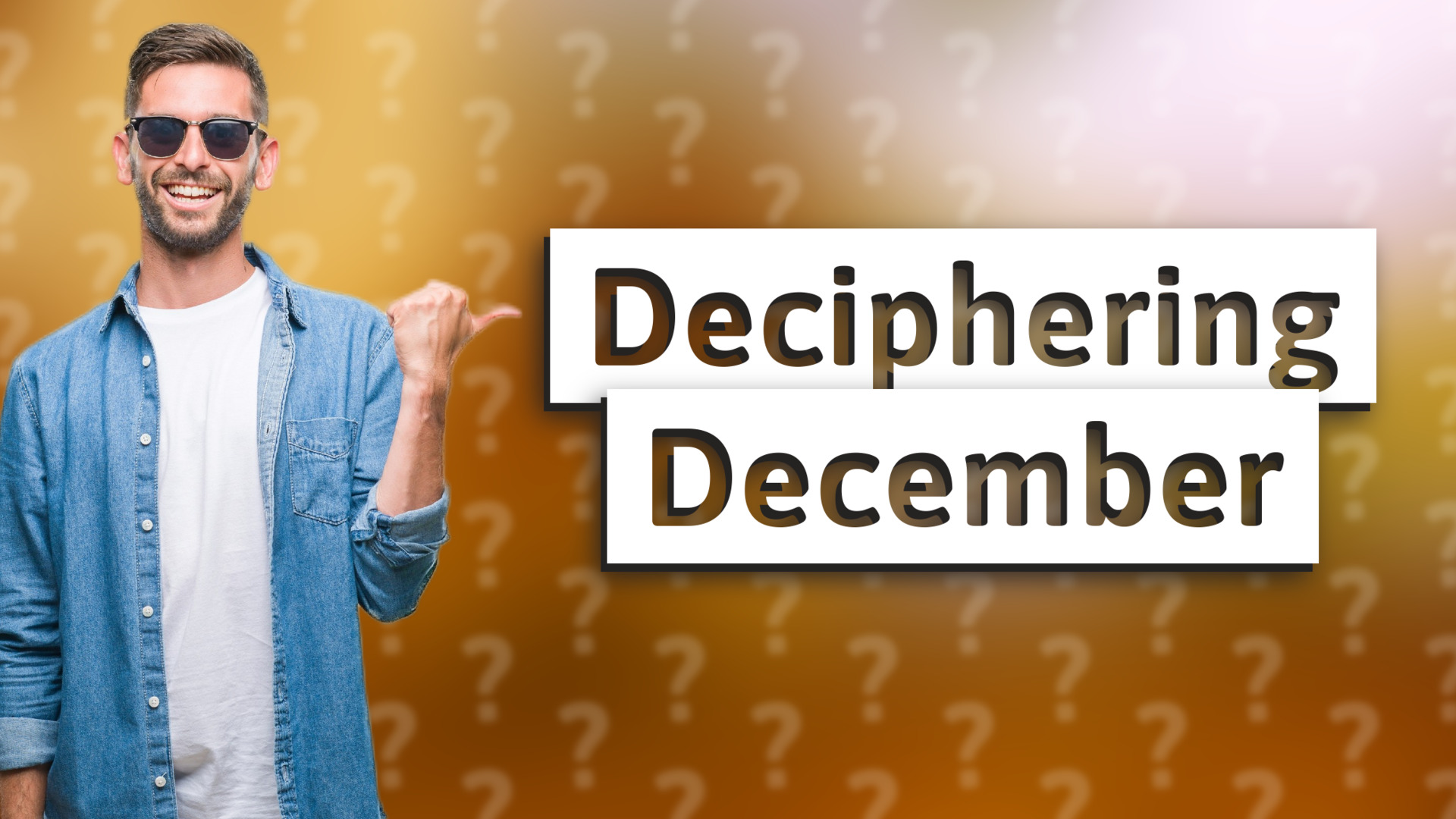 Deciphering December
