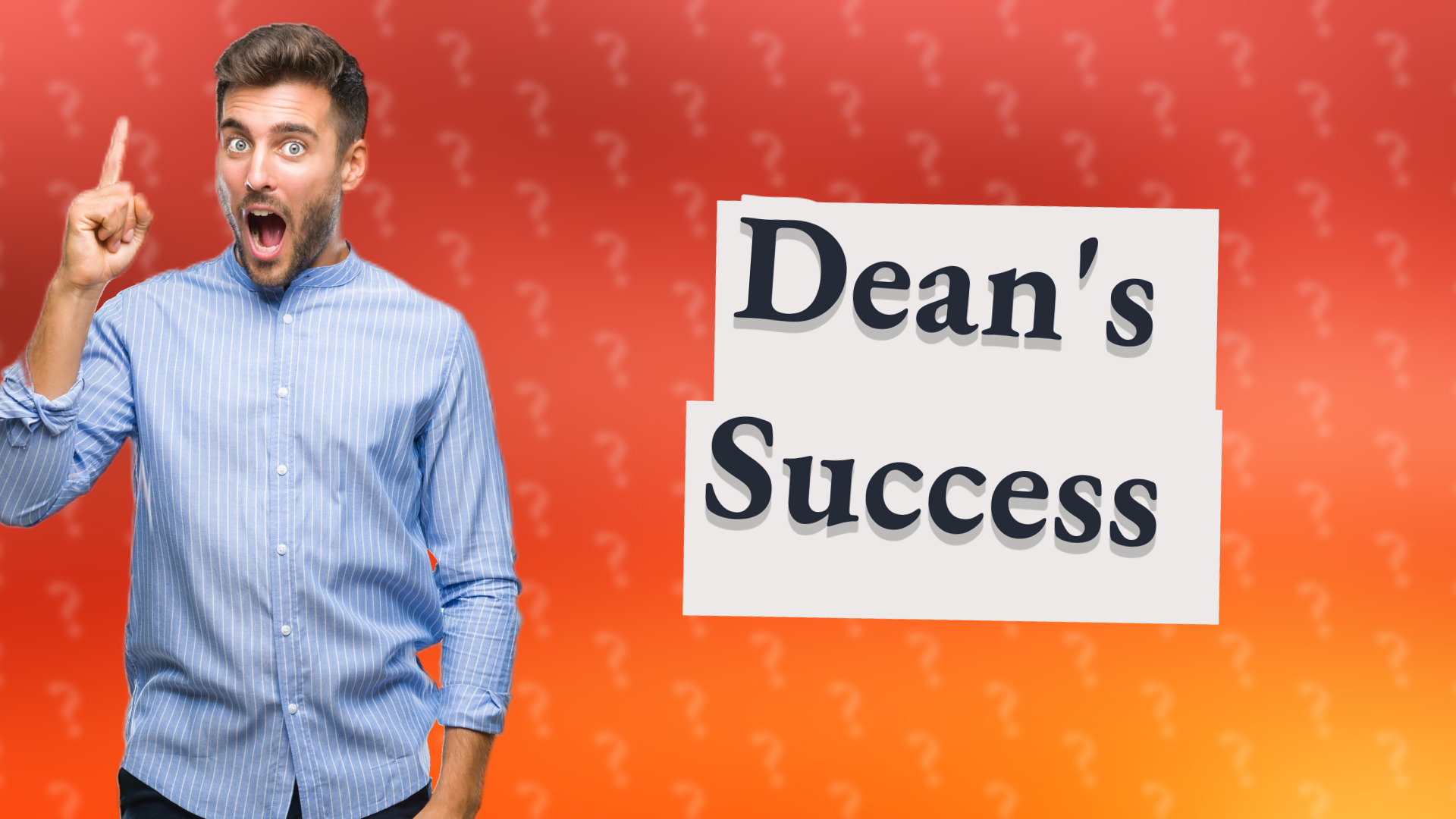 Dean's Success