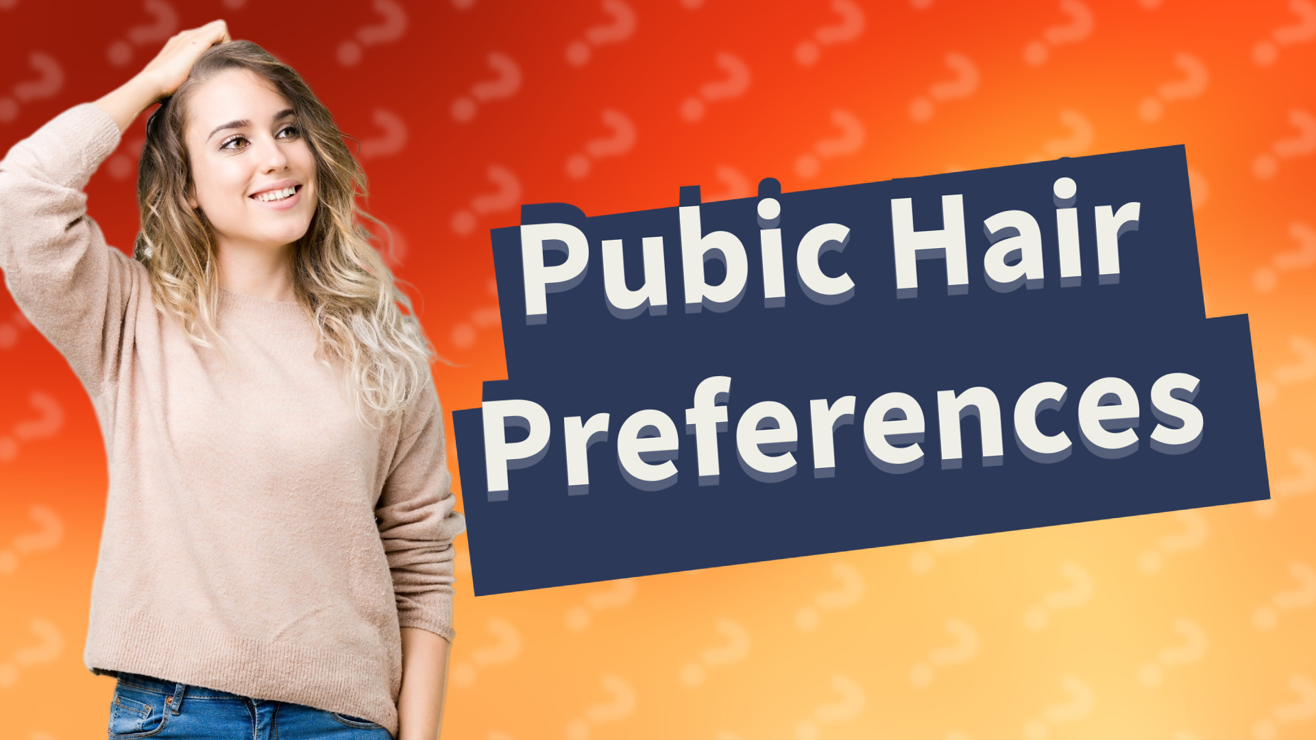 Pubic Hair Preferences