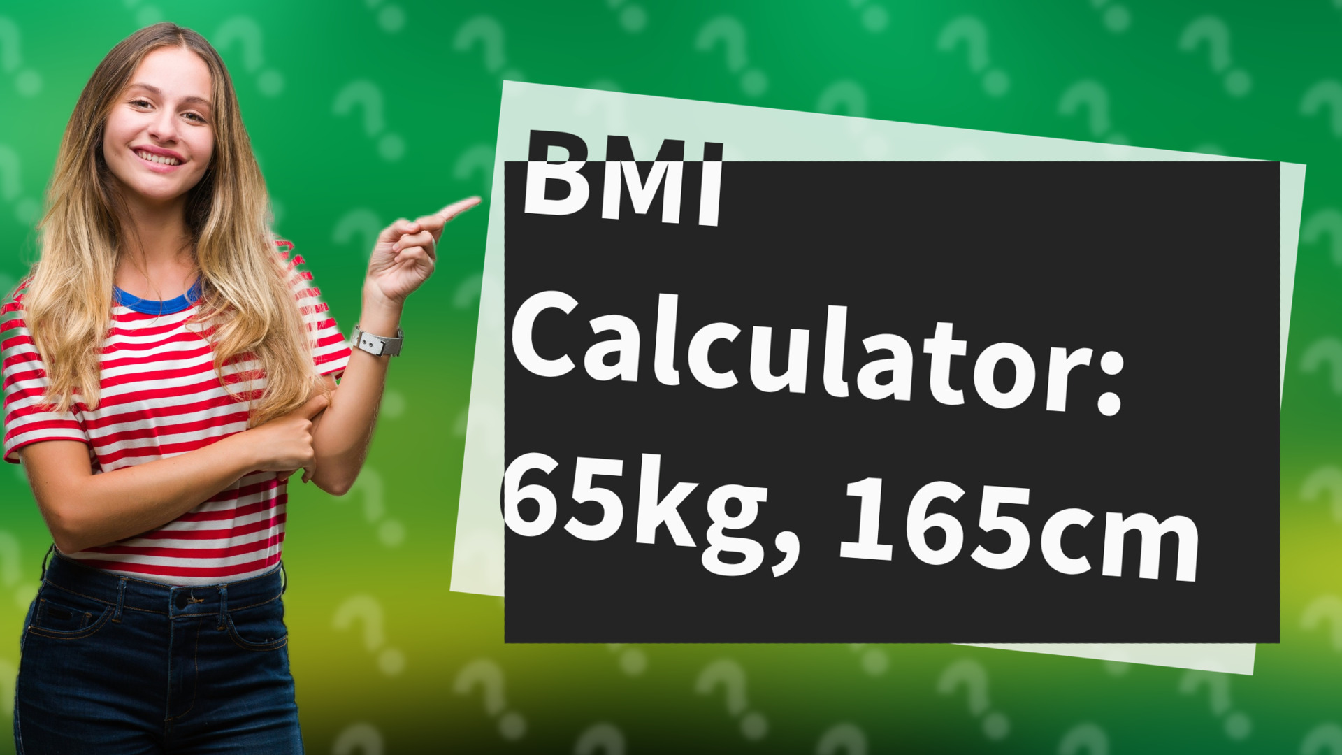BMI Calculator: 65kg, 165cm