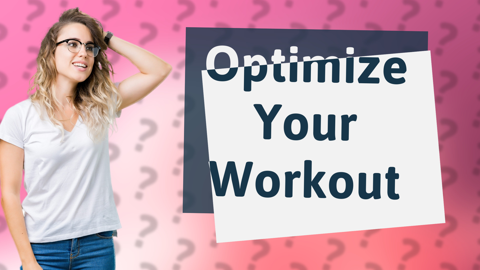 Optimize Your Workout
