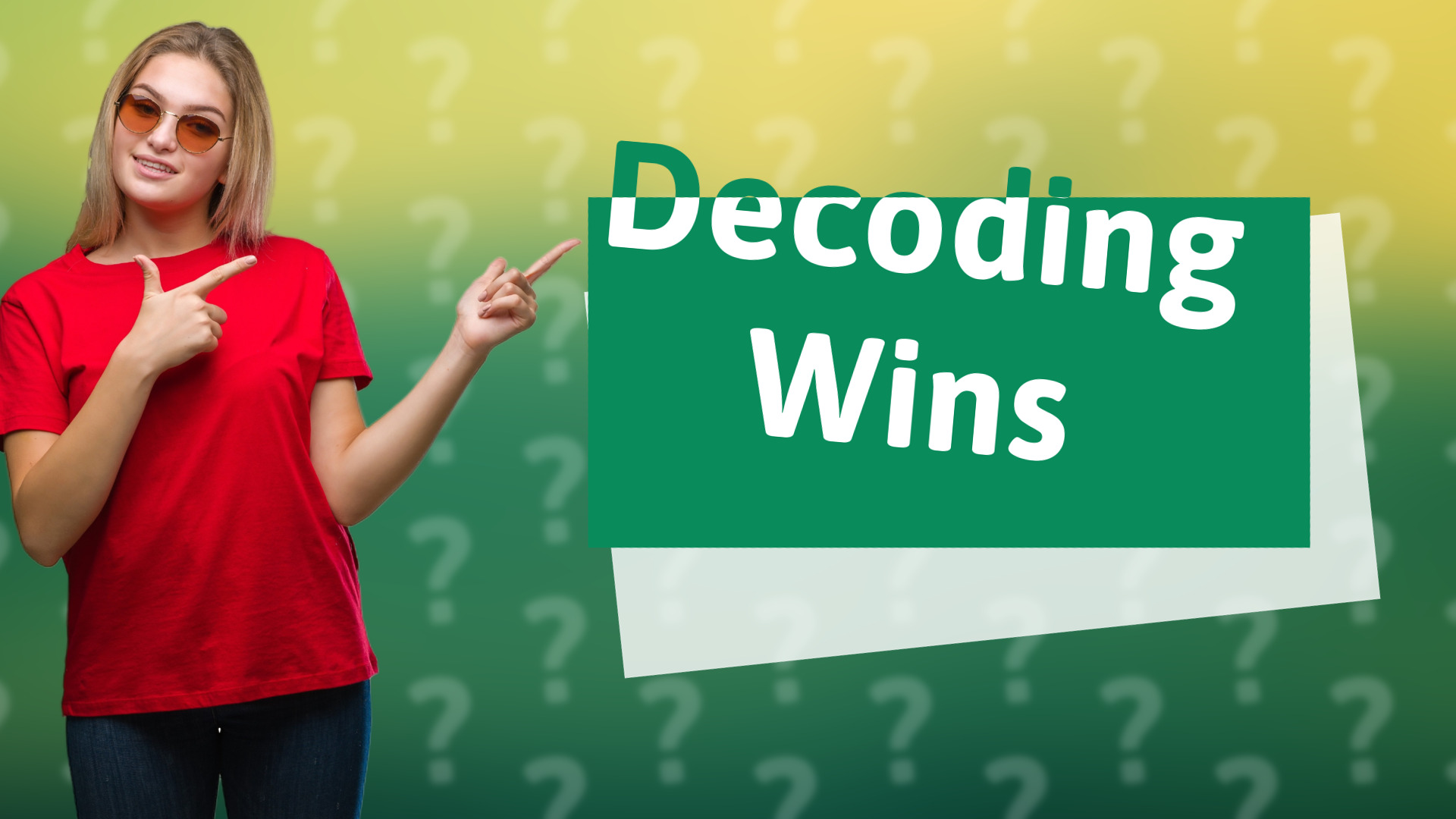 Decoding Wins