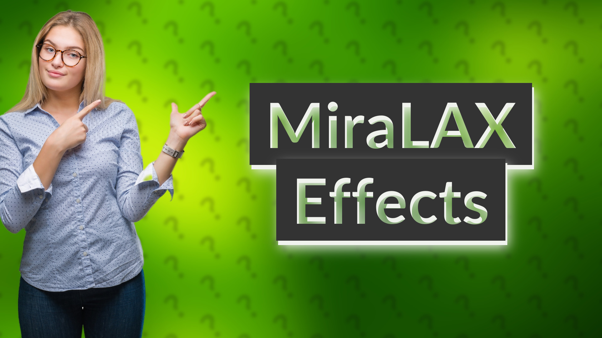MiraLAX Effects