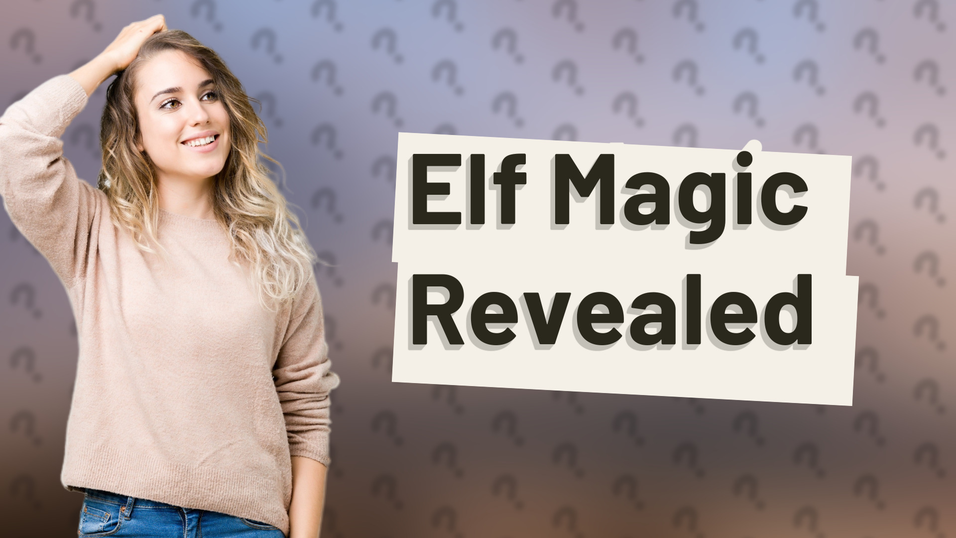 Elf Magic Revealed