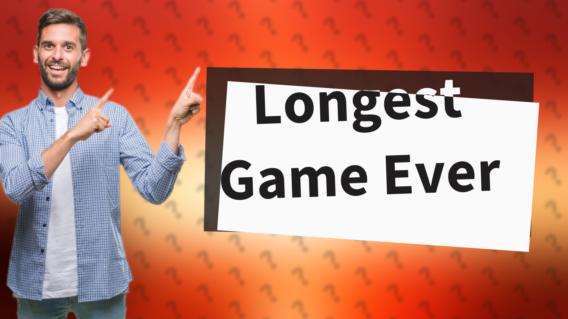 Longest Game Ever