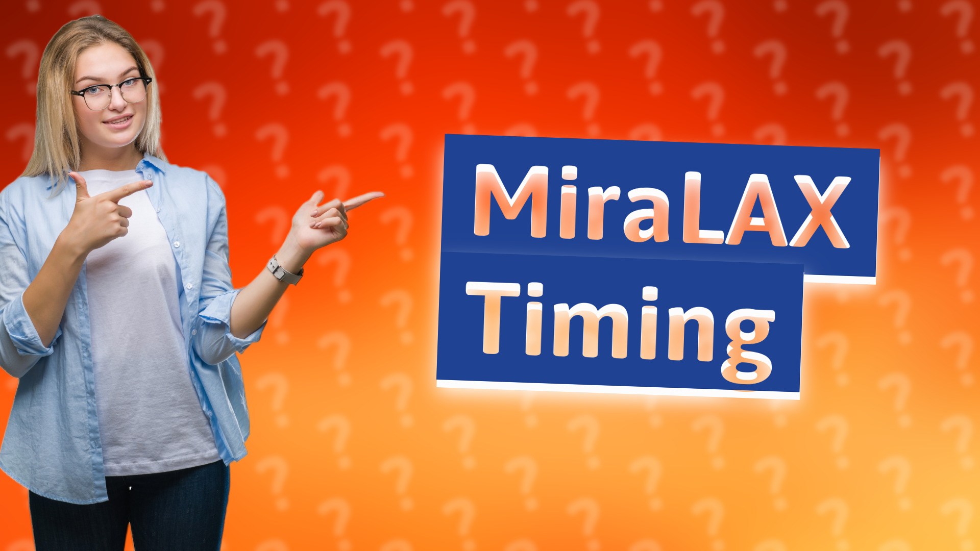 MiraLAX Timing