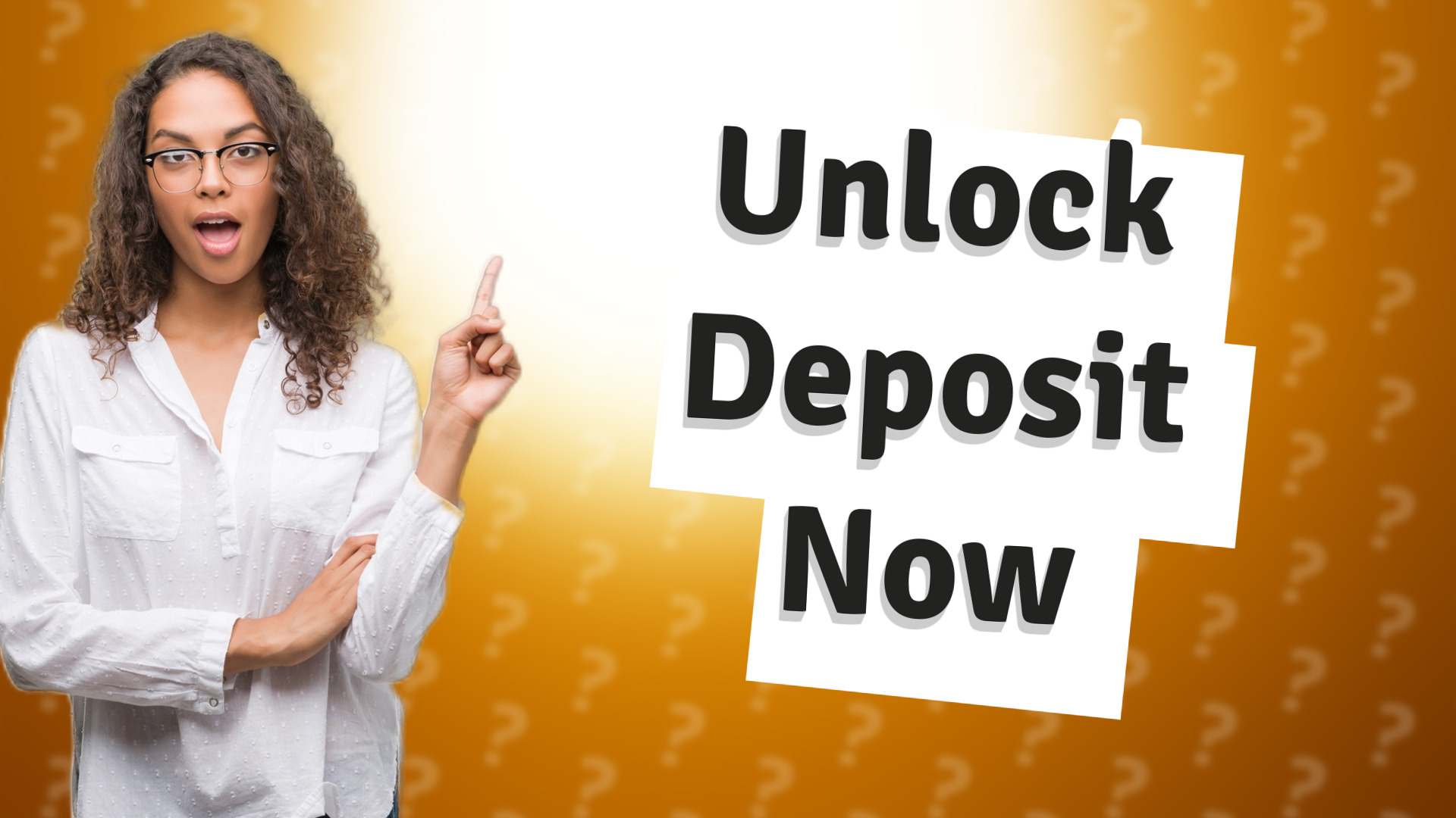 Unlock Deposit Now