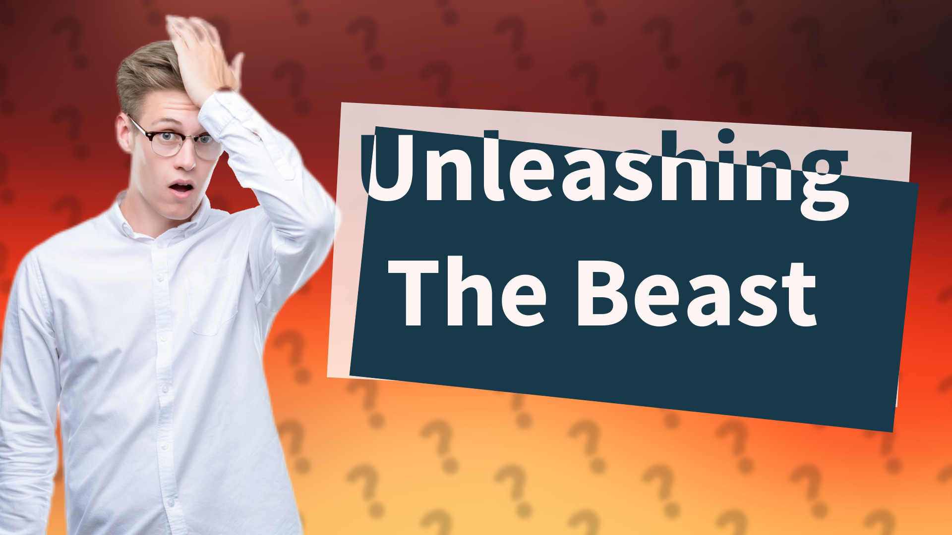 Unleashing The Beast